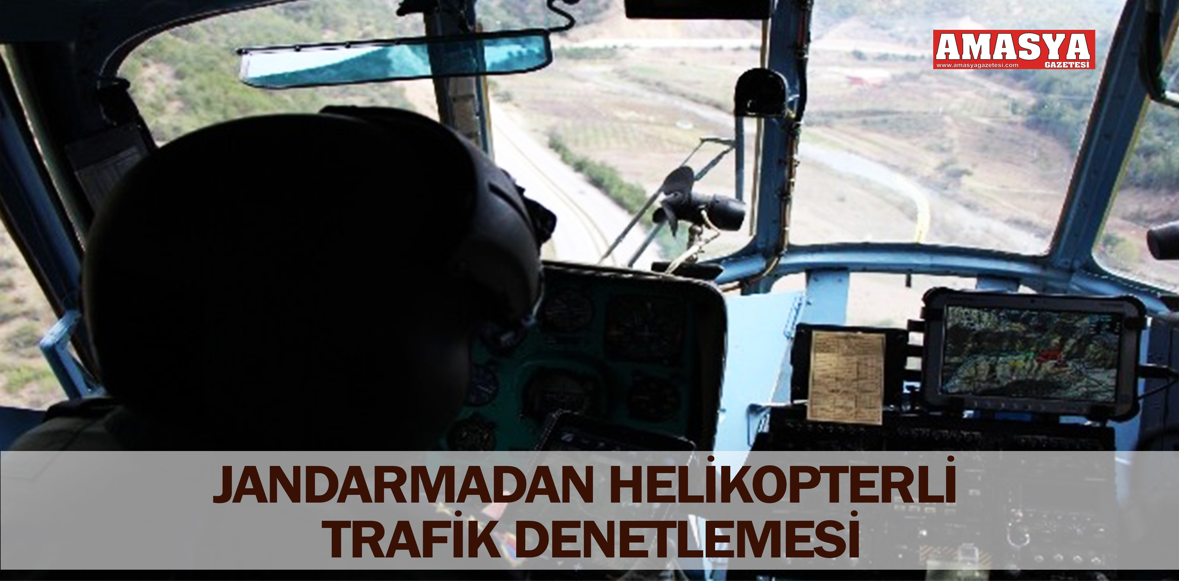 JANDARMADAN HELİKOPTERLİ TRAFİK DENETLEMESİ