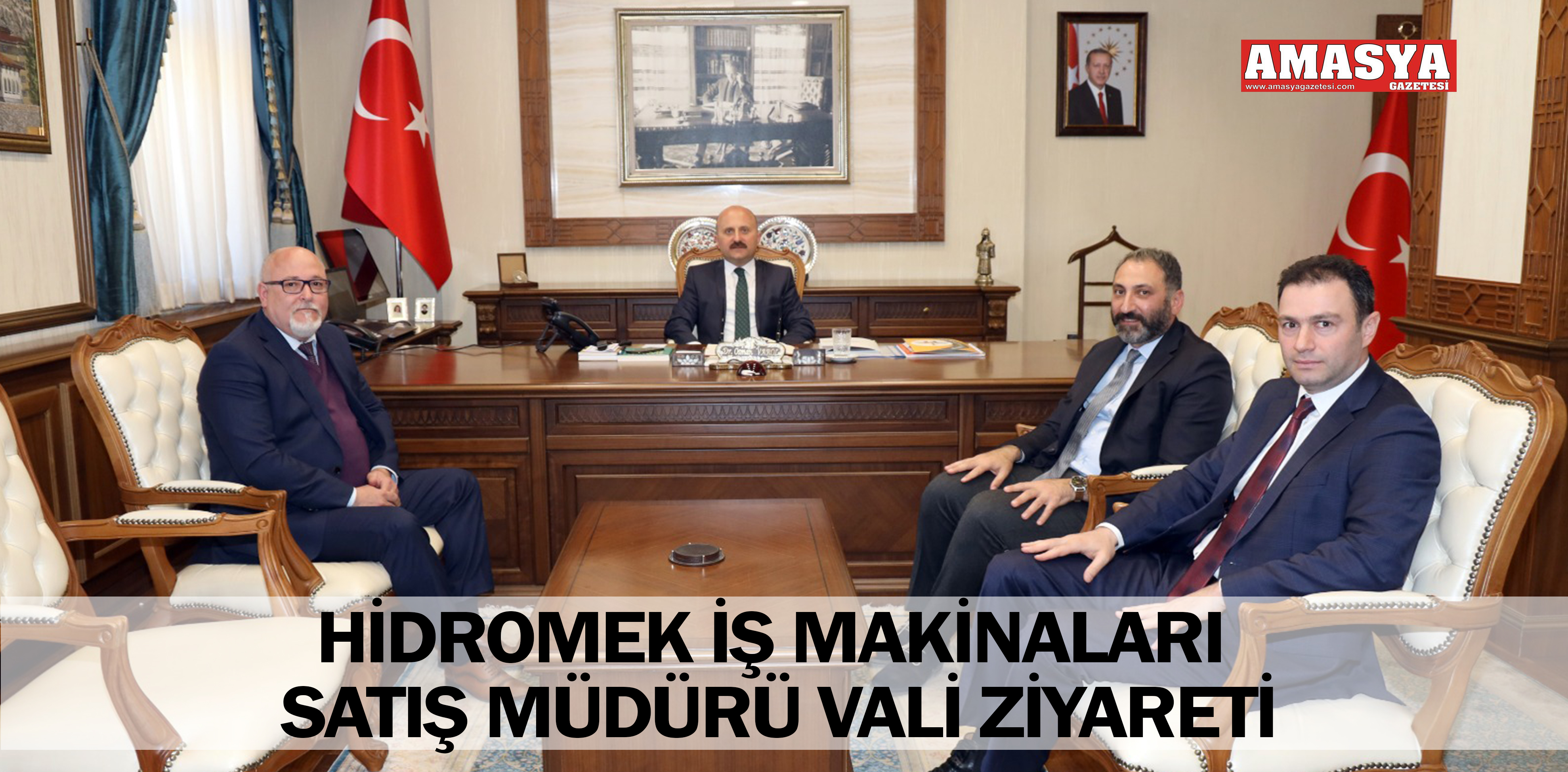 HİDROMEK İŞ MAKİNALARI SATIŞ MÜDÜRÜ VALİ ZİYARETİ