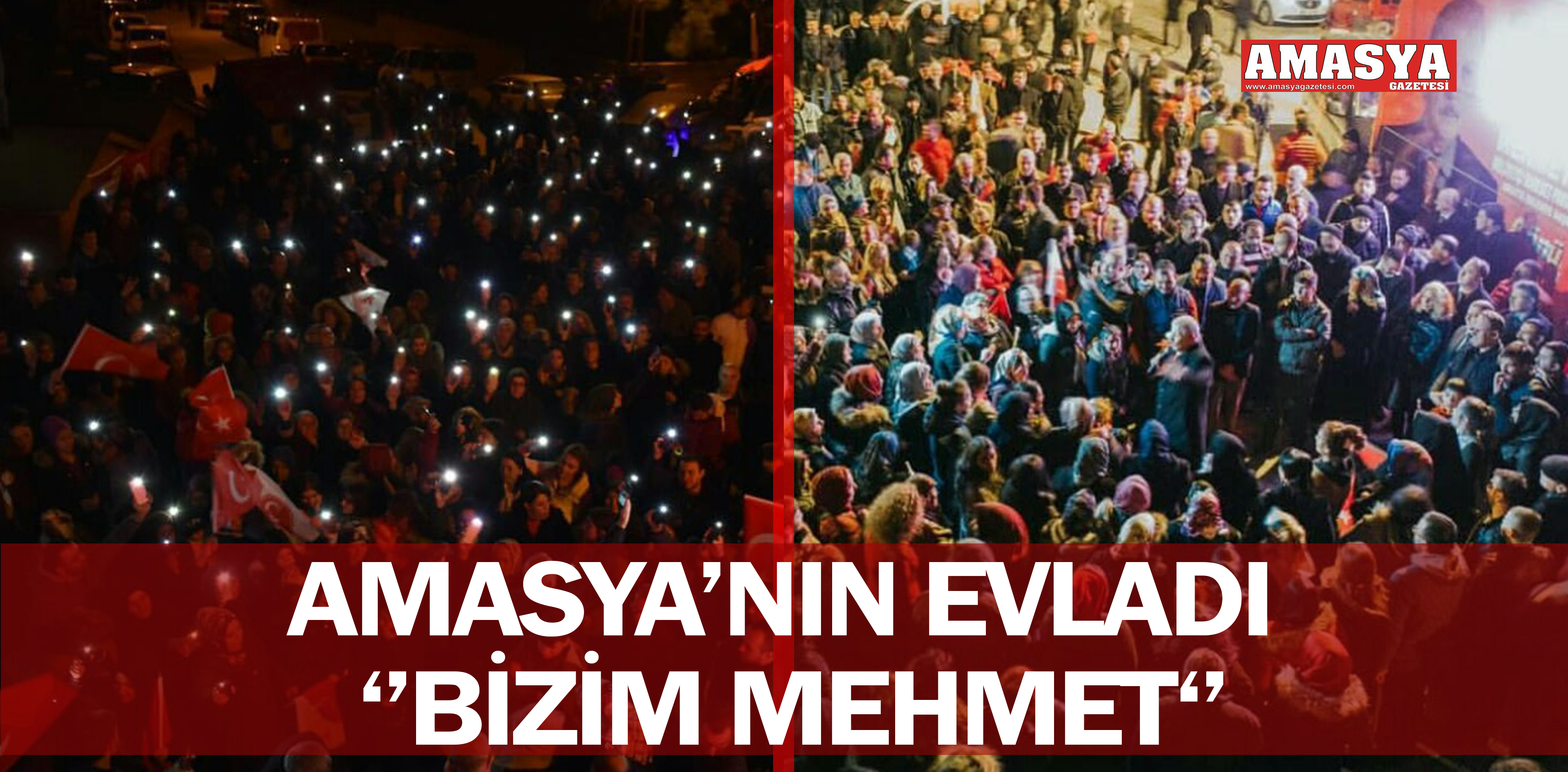 AMASYA’NIN EVLADI ‘’BİZİM MEHMET’’