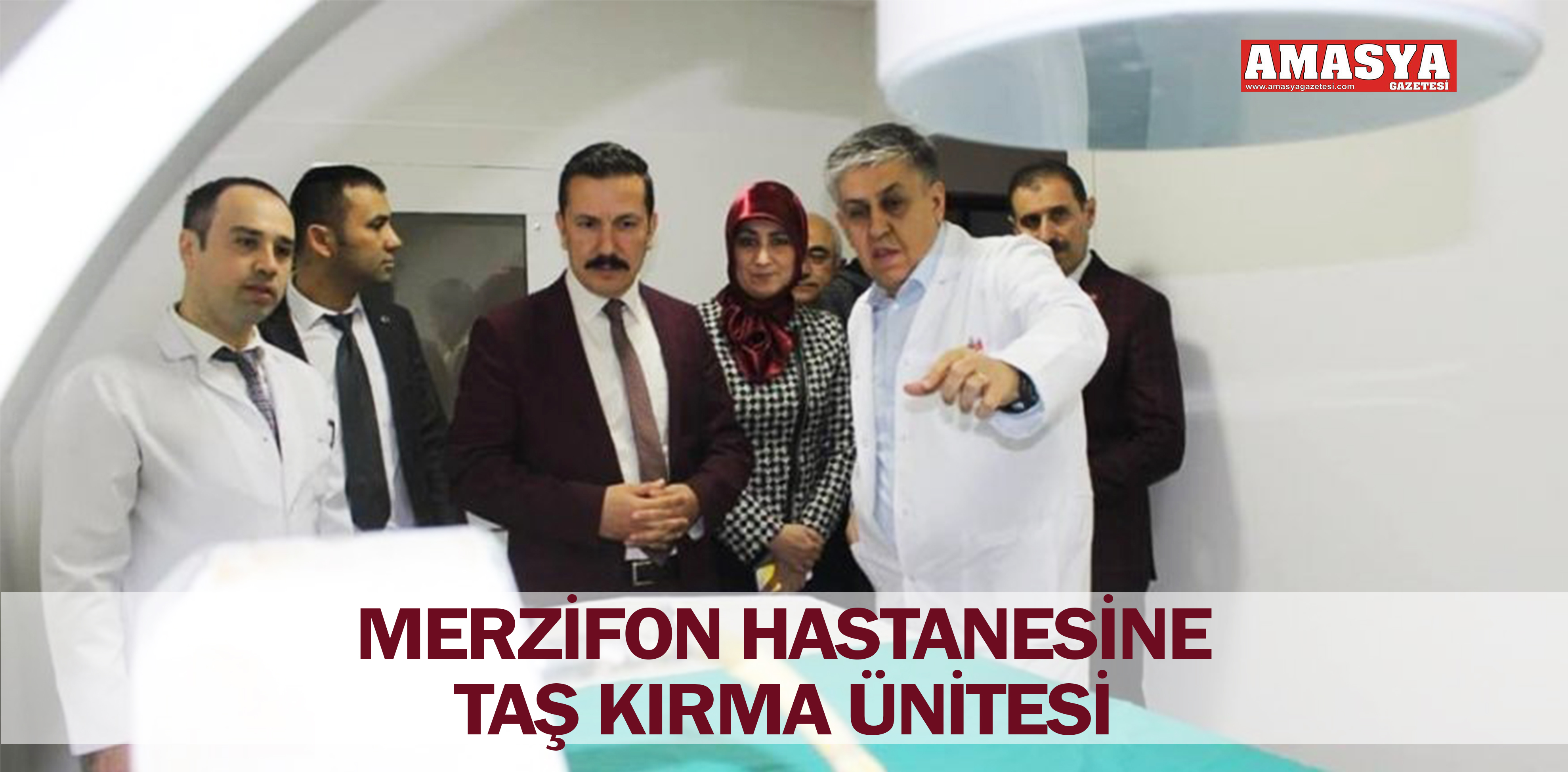 MERZİFON HASTANESİNE TAŞ KIRMA ÜNİTESİ