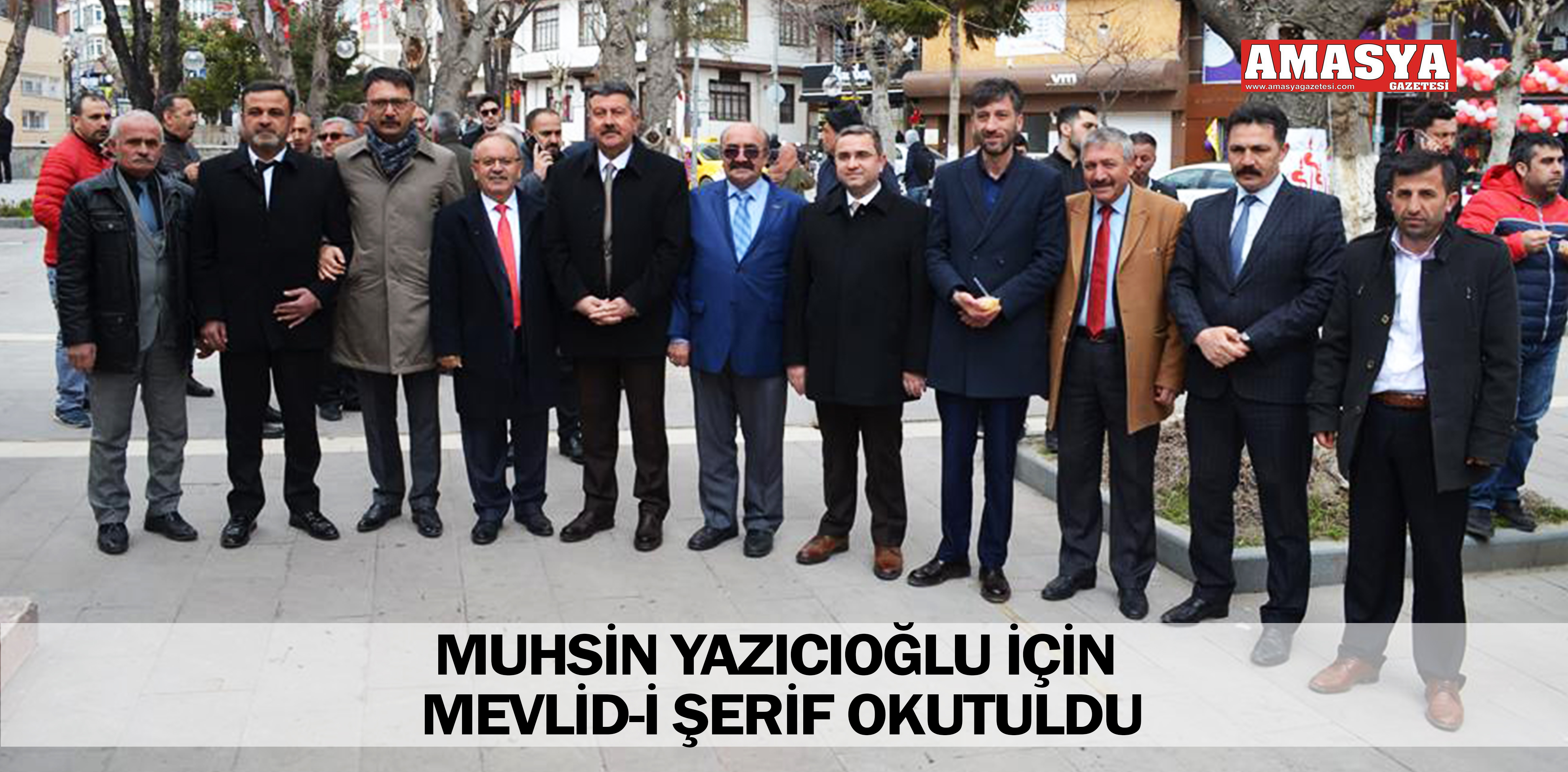 MUHSİN YAZICIOĞLU İÇİN MEVLİD-İ ŞERİF OKUTULDU