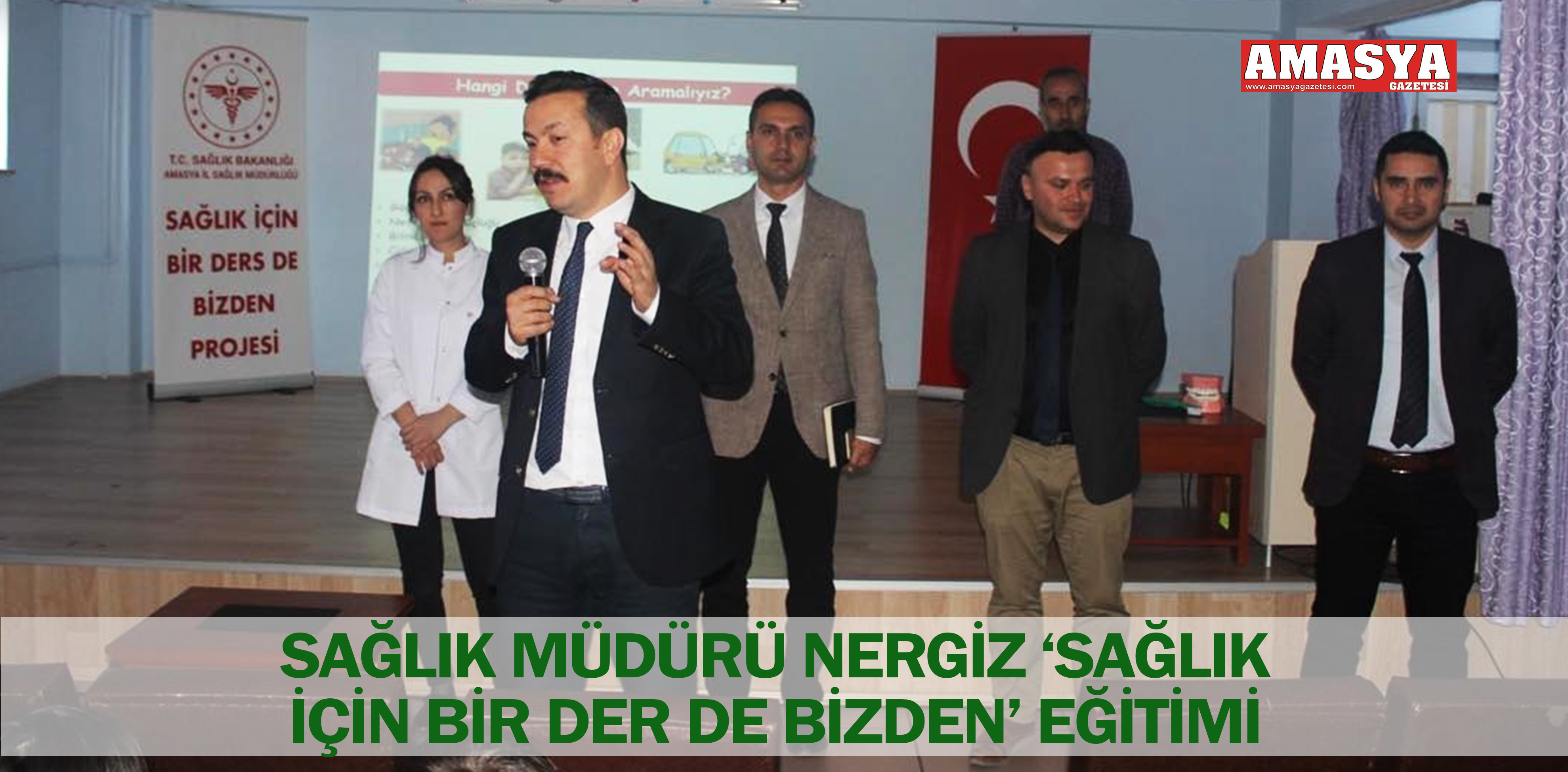 SAĞLIK MÜDÜRÜ NERGİZ ‘SAĞLIK İÇİN BİR DER DE BİZDEN’ EĞİTİMİ