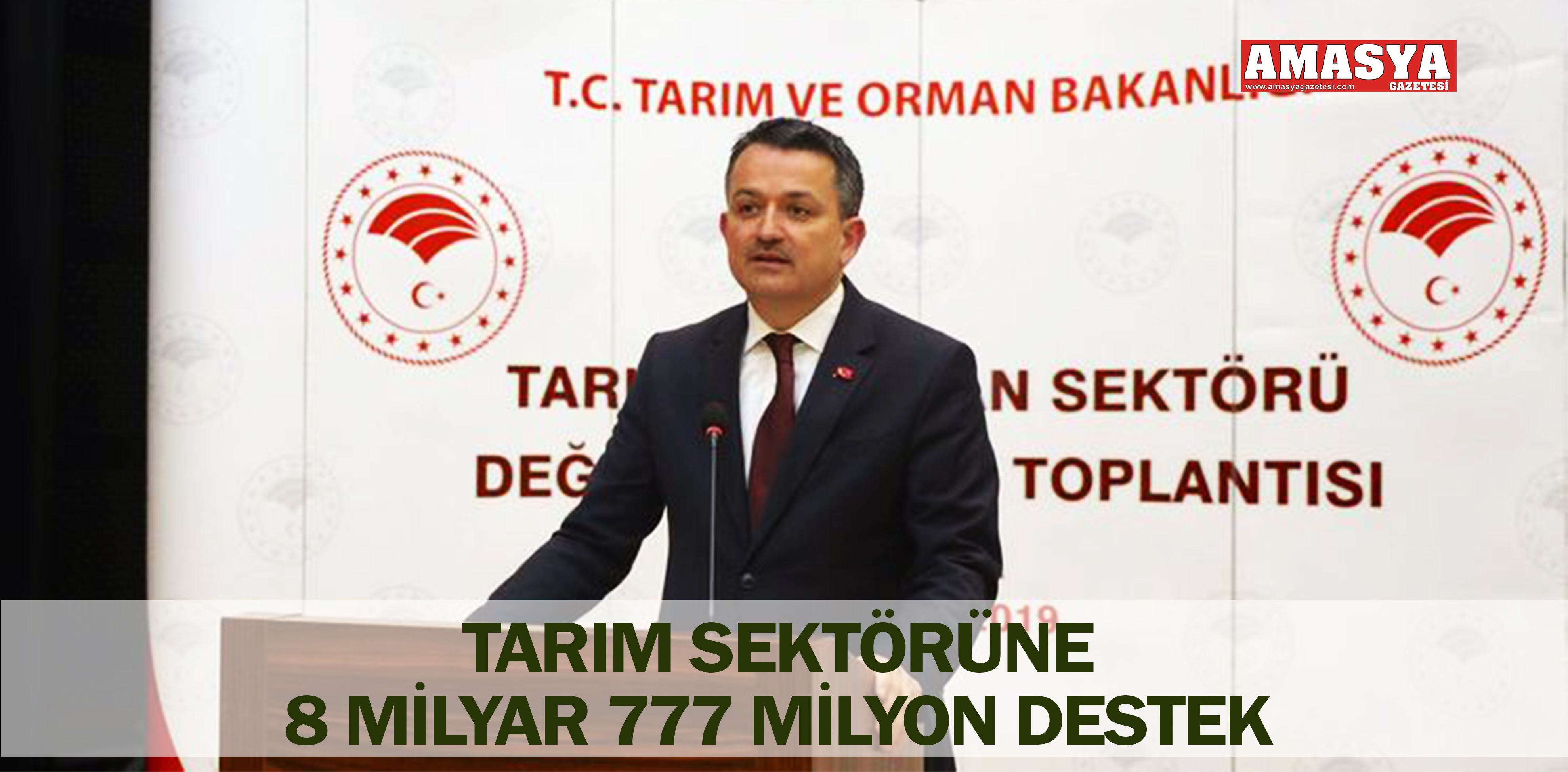 TARIM SEKTÖRÜNE 8 MİLYAR 777 MİLYON DESTEK