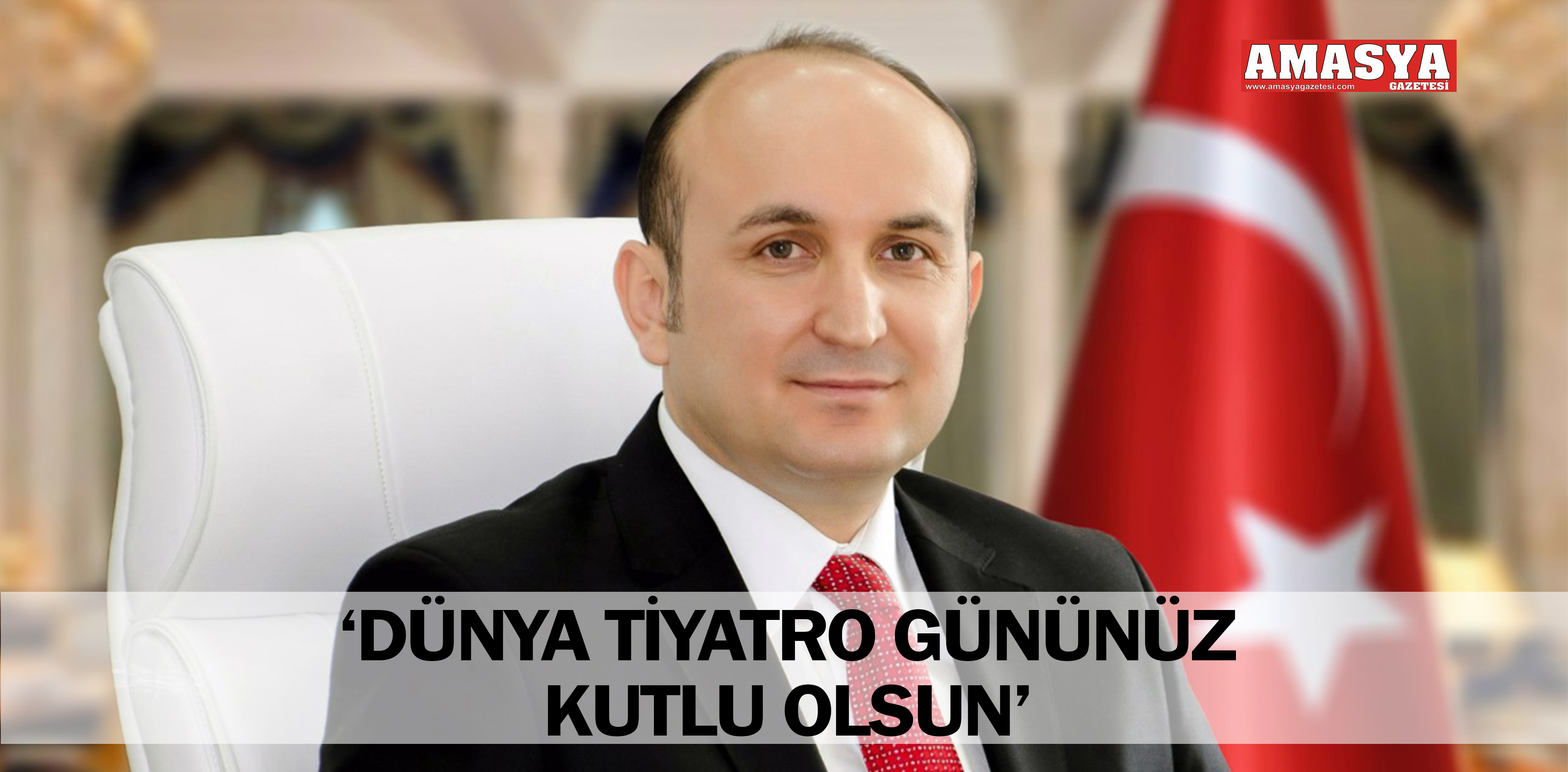 ‘DÜNYA TİYATRO GÜNÜNÜZ KUTLU OLSUN’