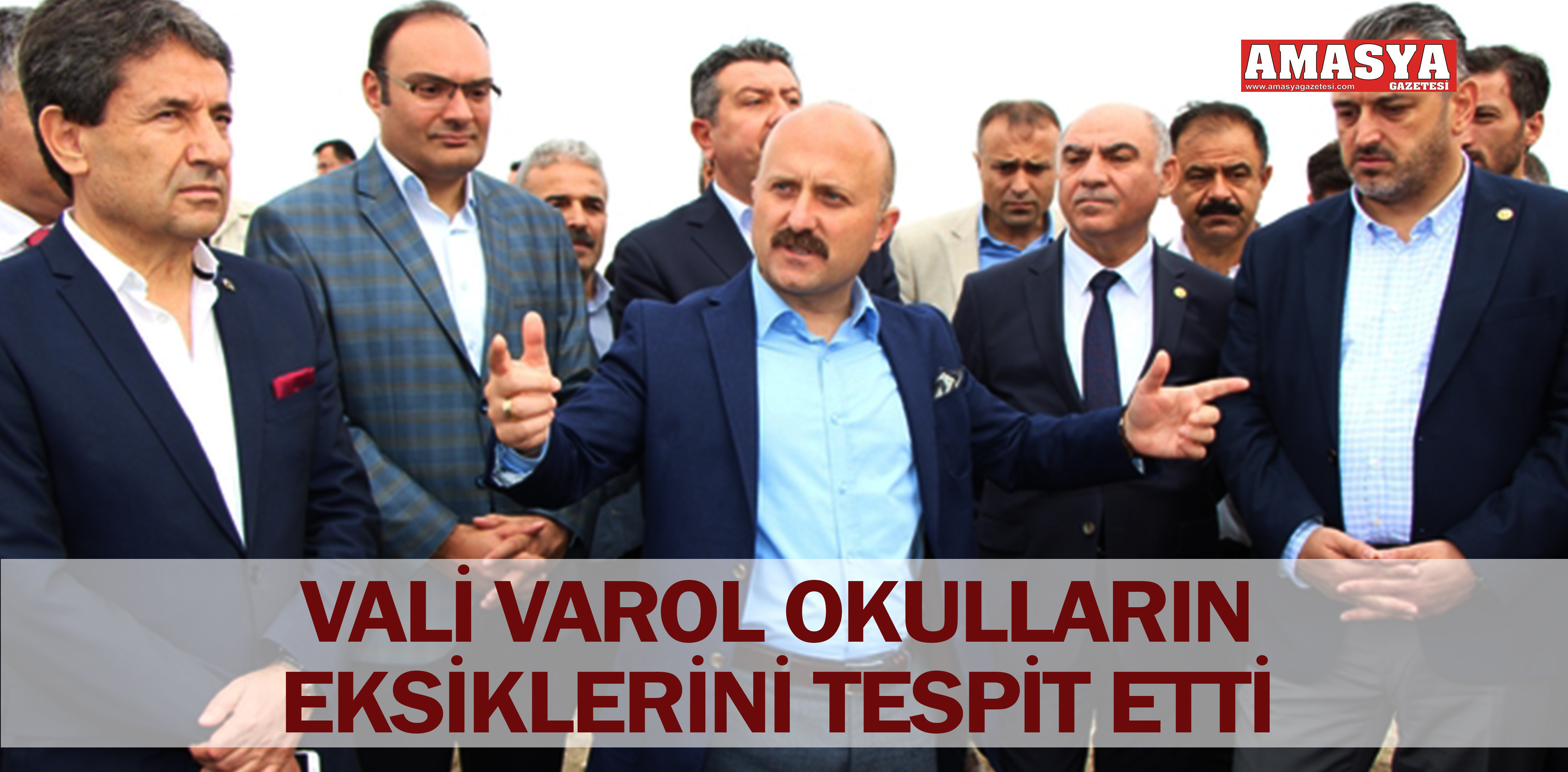 VALİ VAROL OKULLARIN EKSİKLERİNİ TESPİT ETTİ