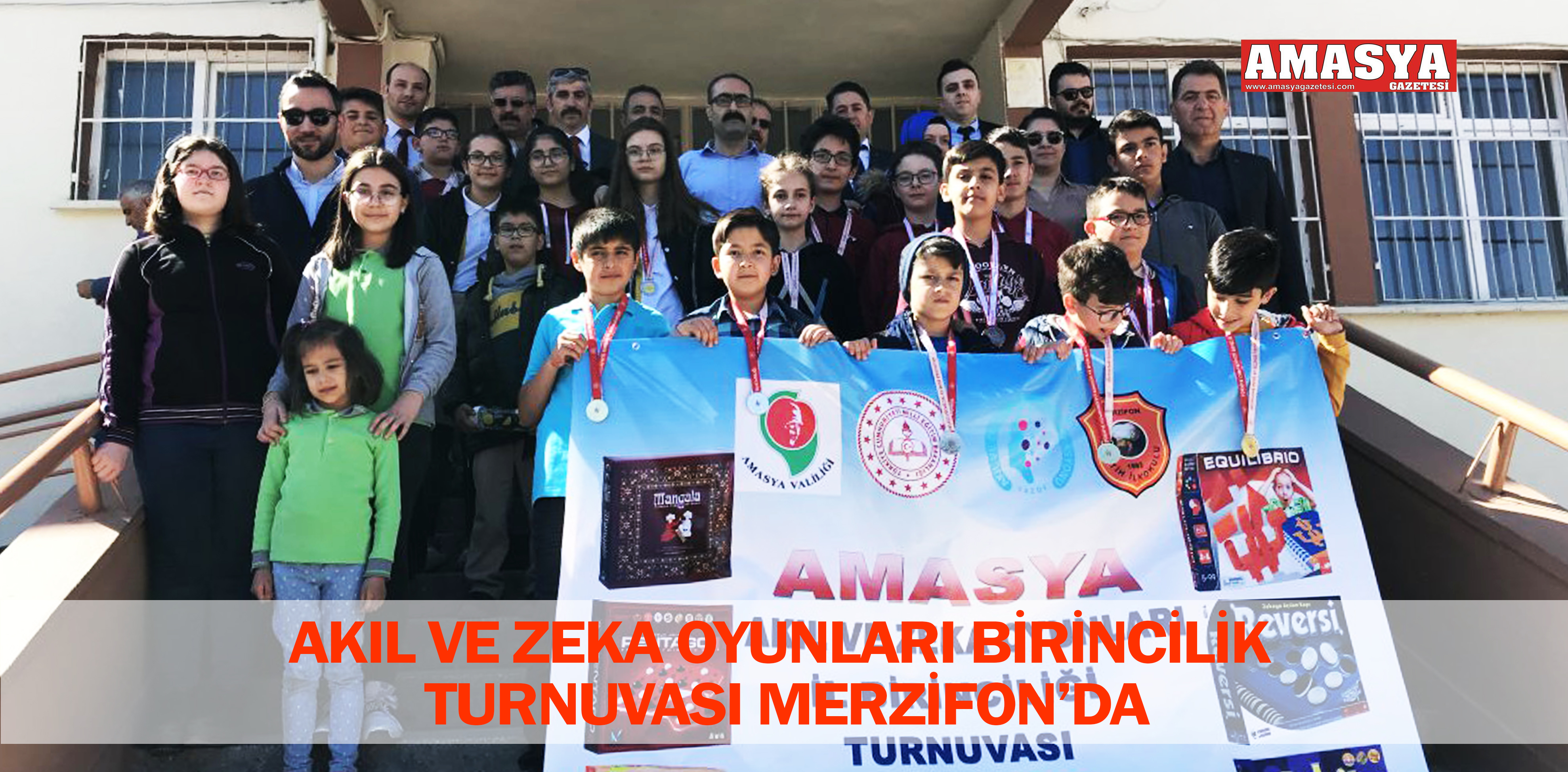 AKIL VE ZEKA OYUNLARI BİRİNCİLİK TURNUVASI MERZİFON’DA