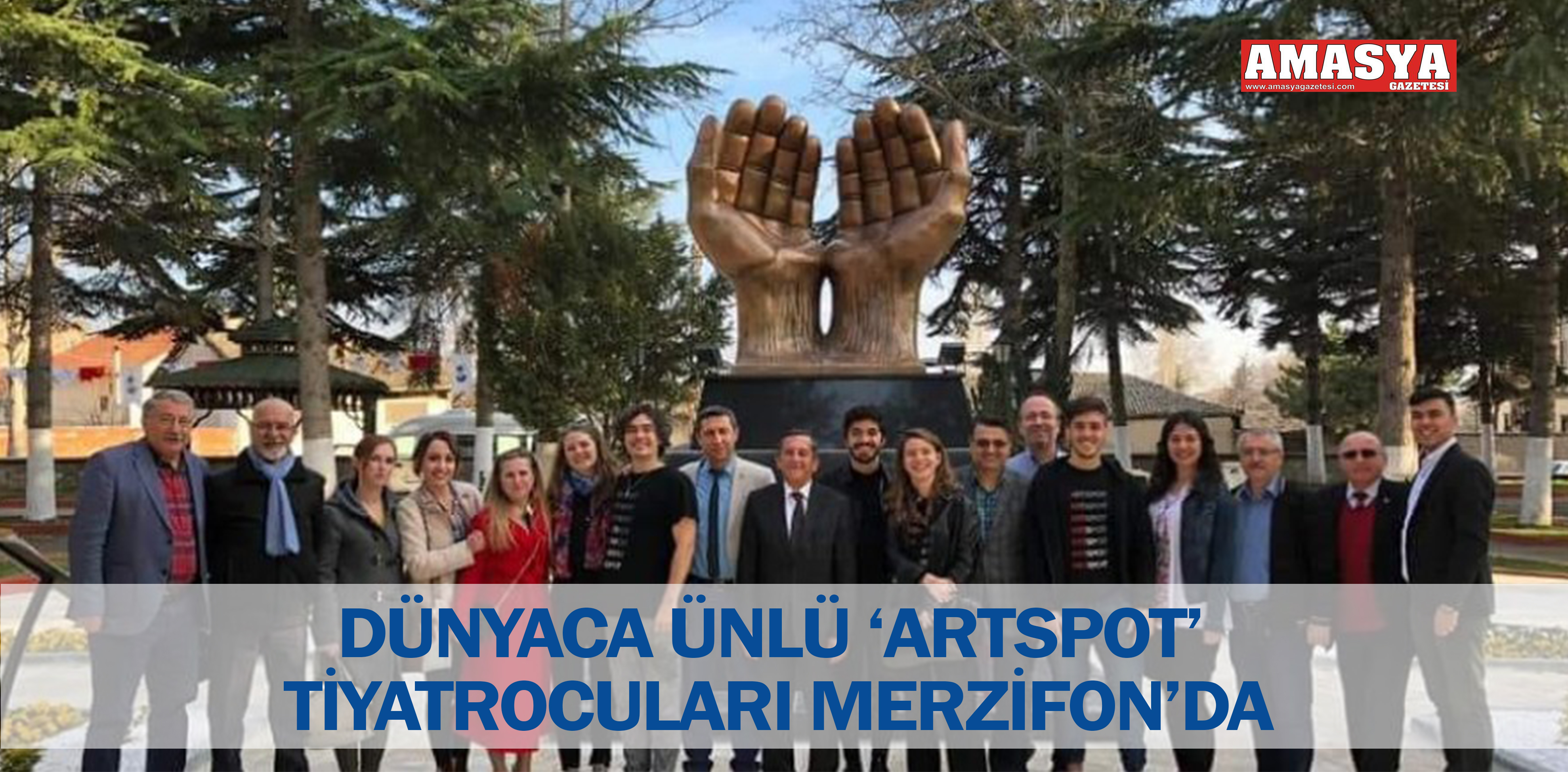 DÜNYACA ÜNLÜ ‘ARTSPOT’ TİYATROCULARI MERZİFON’DA