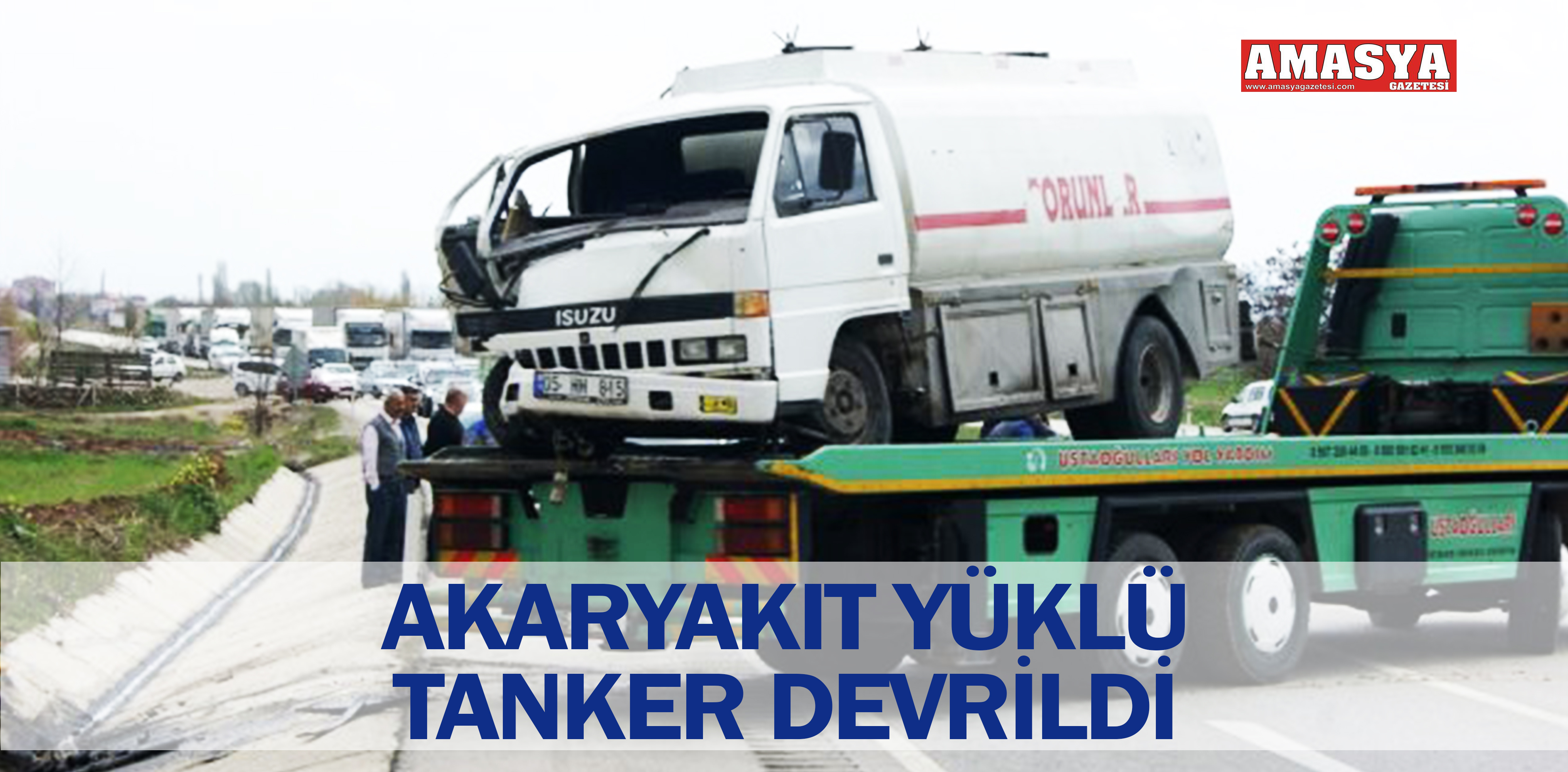 AKARYAKIT YÜKLÜ TANKER DEVRİLDİ