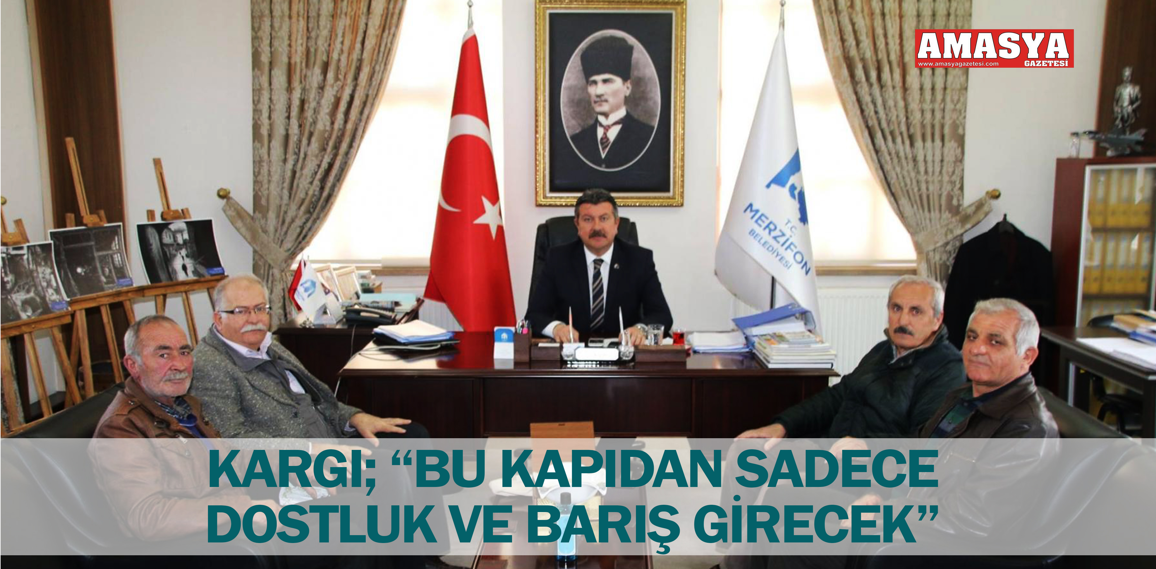 KARGI; “BU KAPIDAN SADECE DOSTLUK VE BARIŞ GİRECEK”