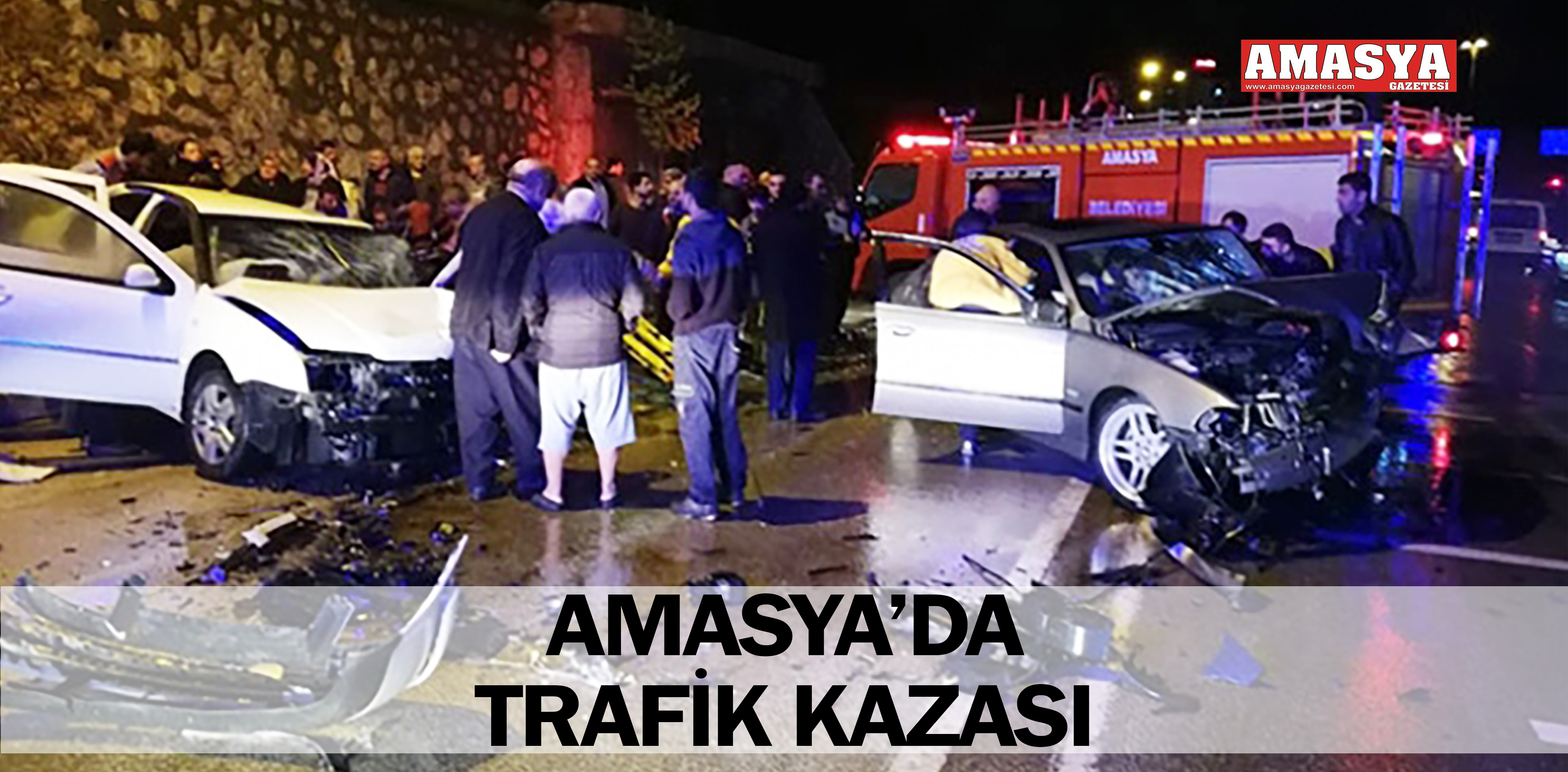 AMASYA’DA TRAFİK KAZASI