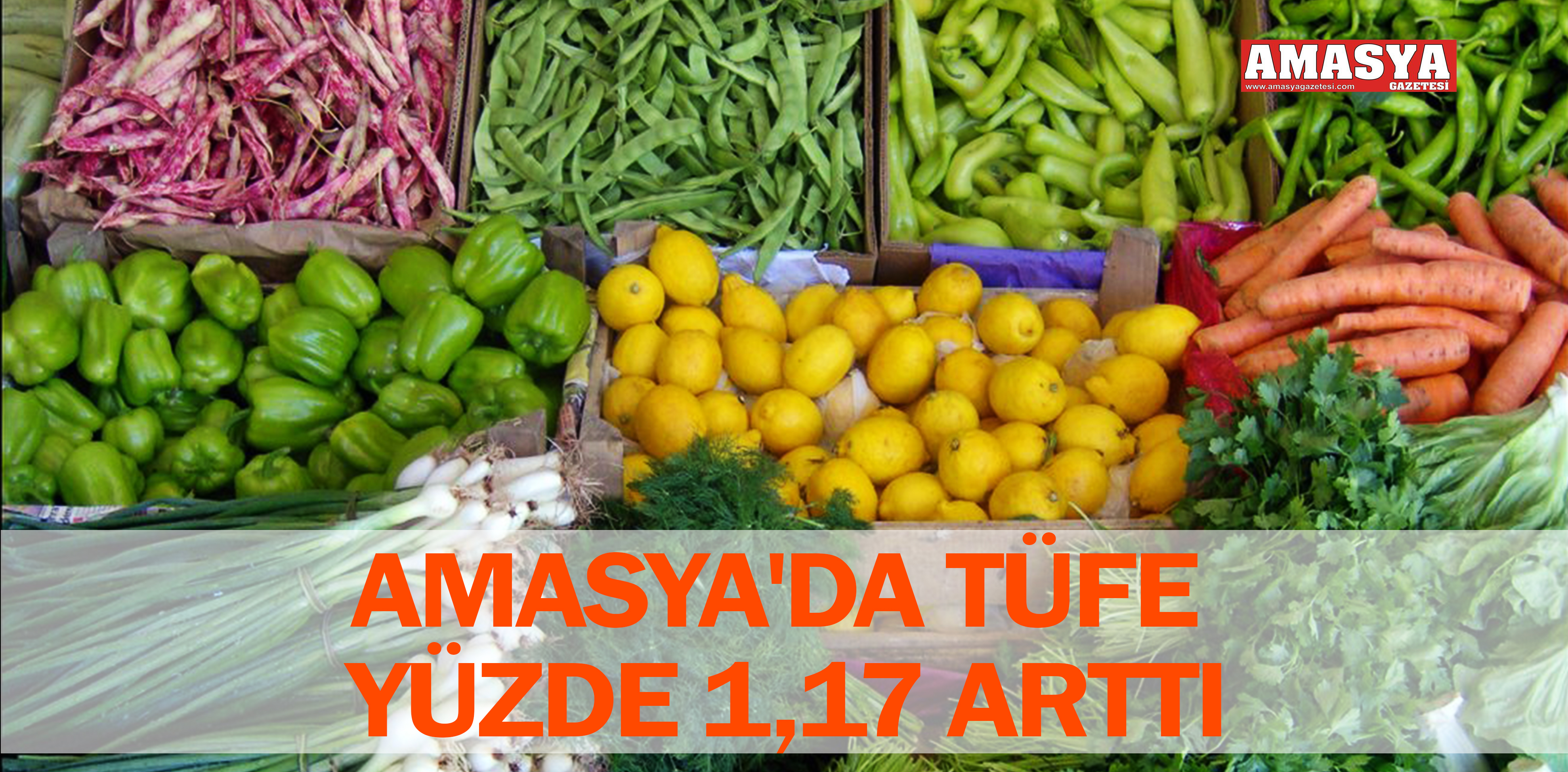 AMASYA’DA TÜFE YÜZDE 1,17 ARTTI