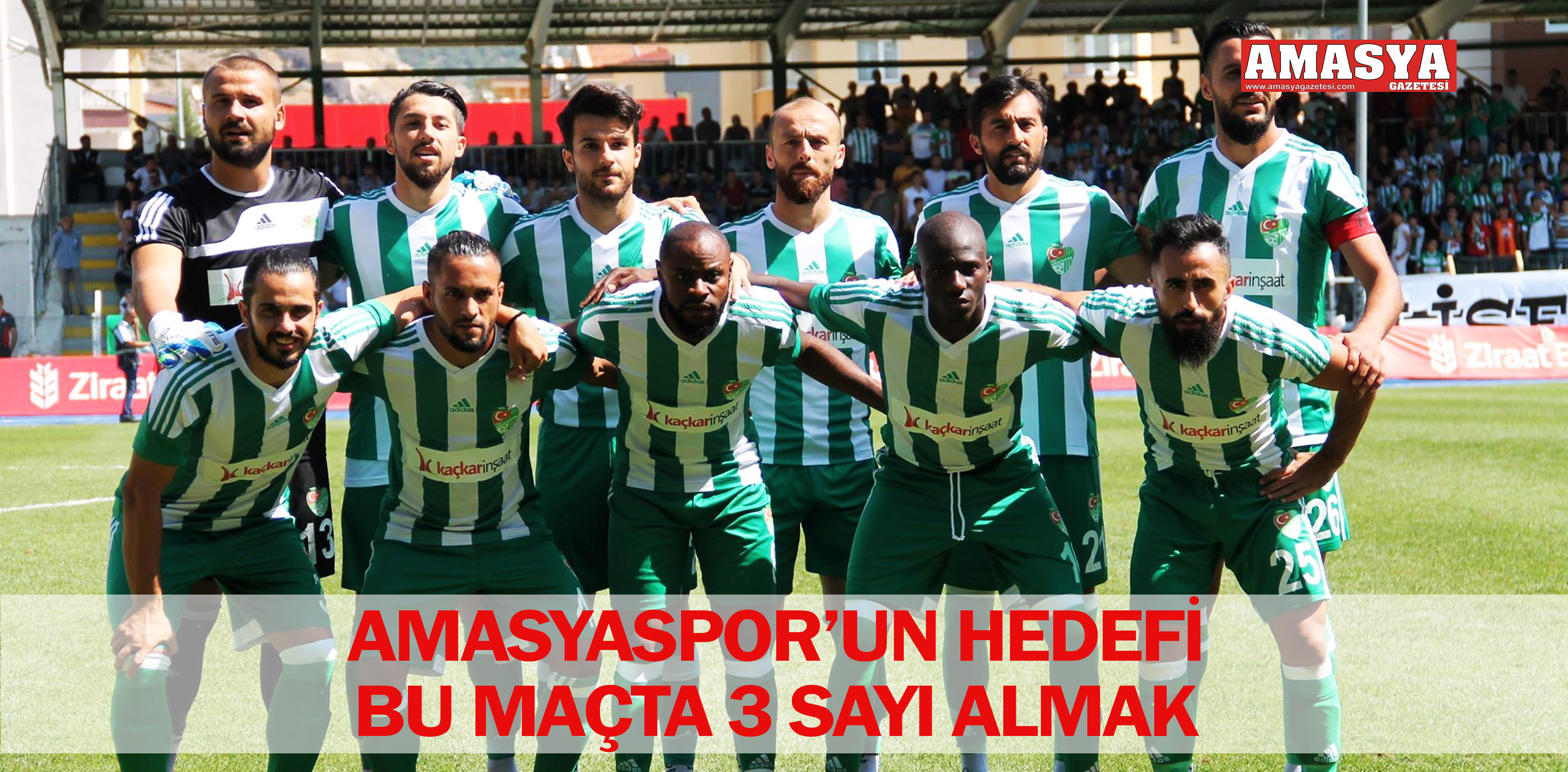 AMASYASPOR’UN HEDEFİ BU MAÇTA 3 SAYI ALMAK