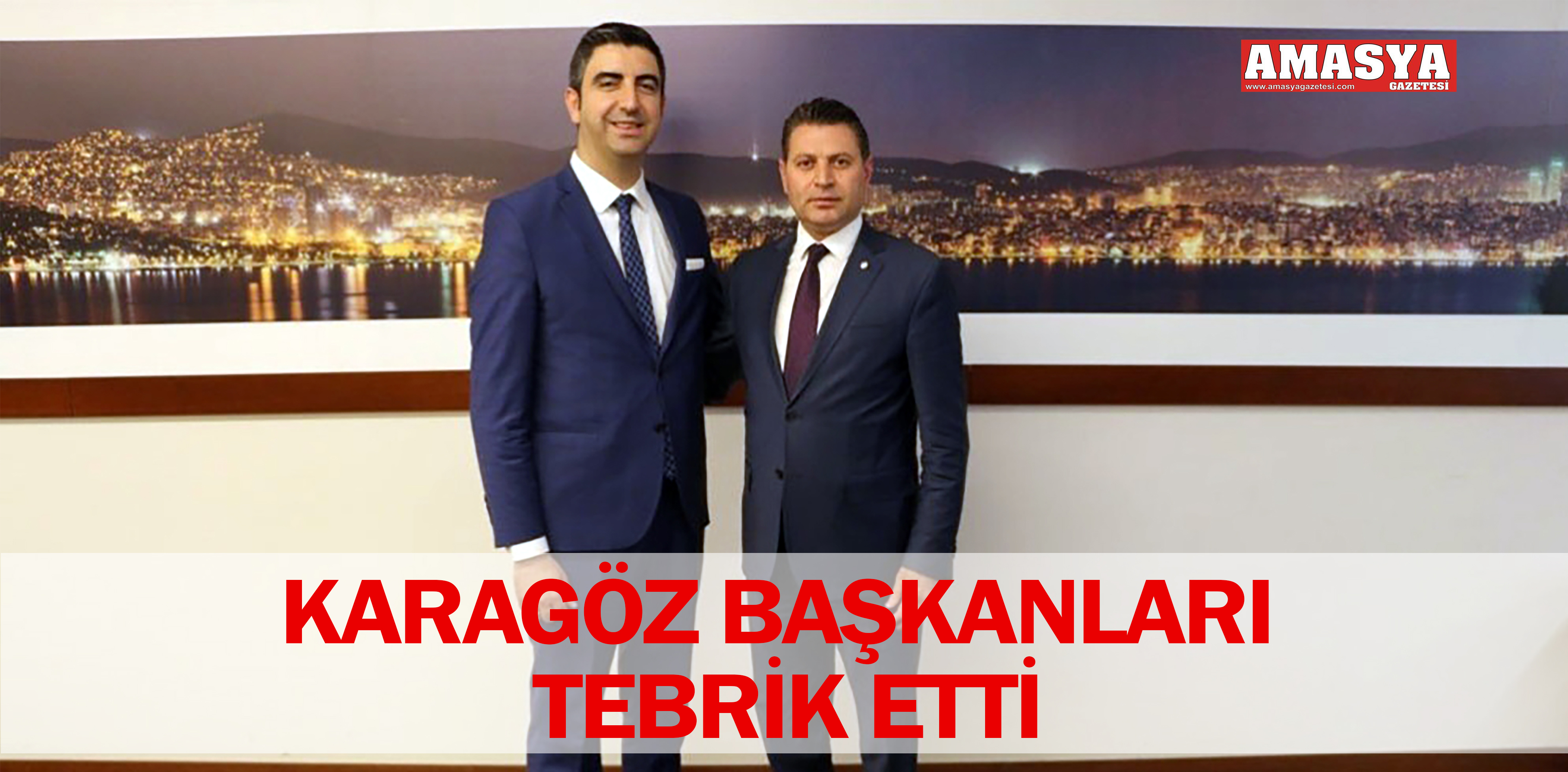 KARAGÖZ BAŞKANLARI TEBRİK ETTİ