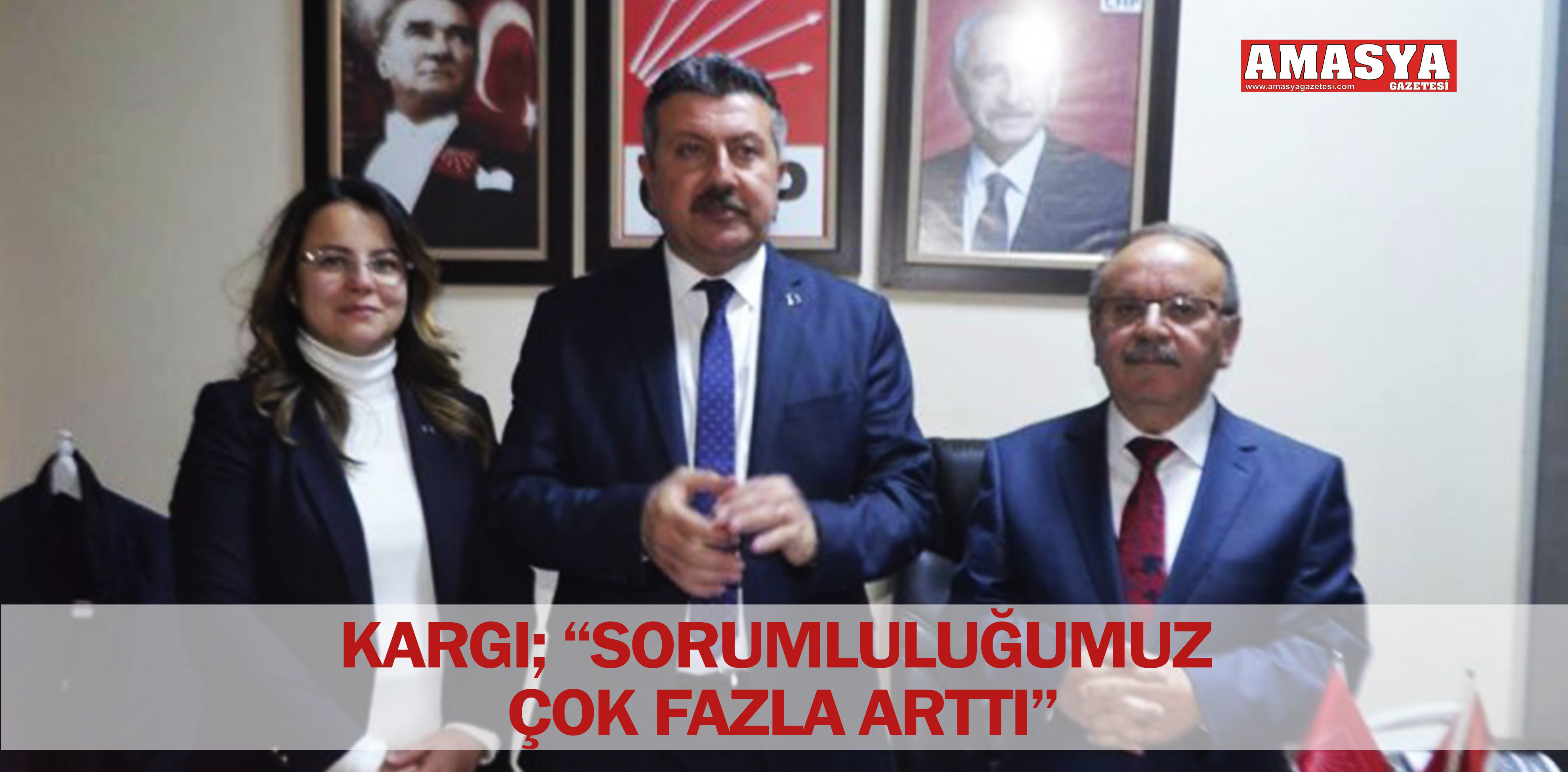 KARGI; “SORUMLULUĞUMUZ ÇOK FAZLA ARTTI”