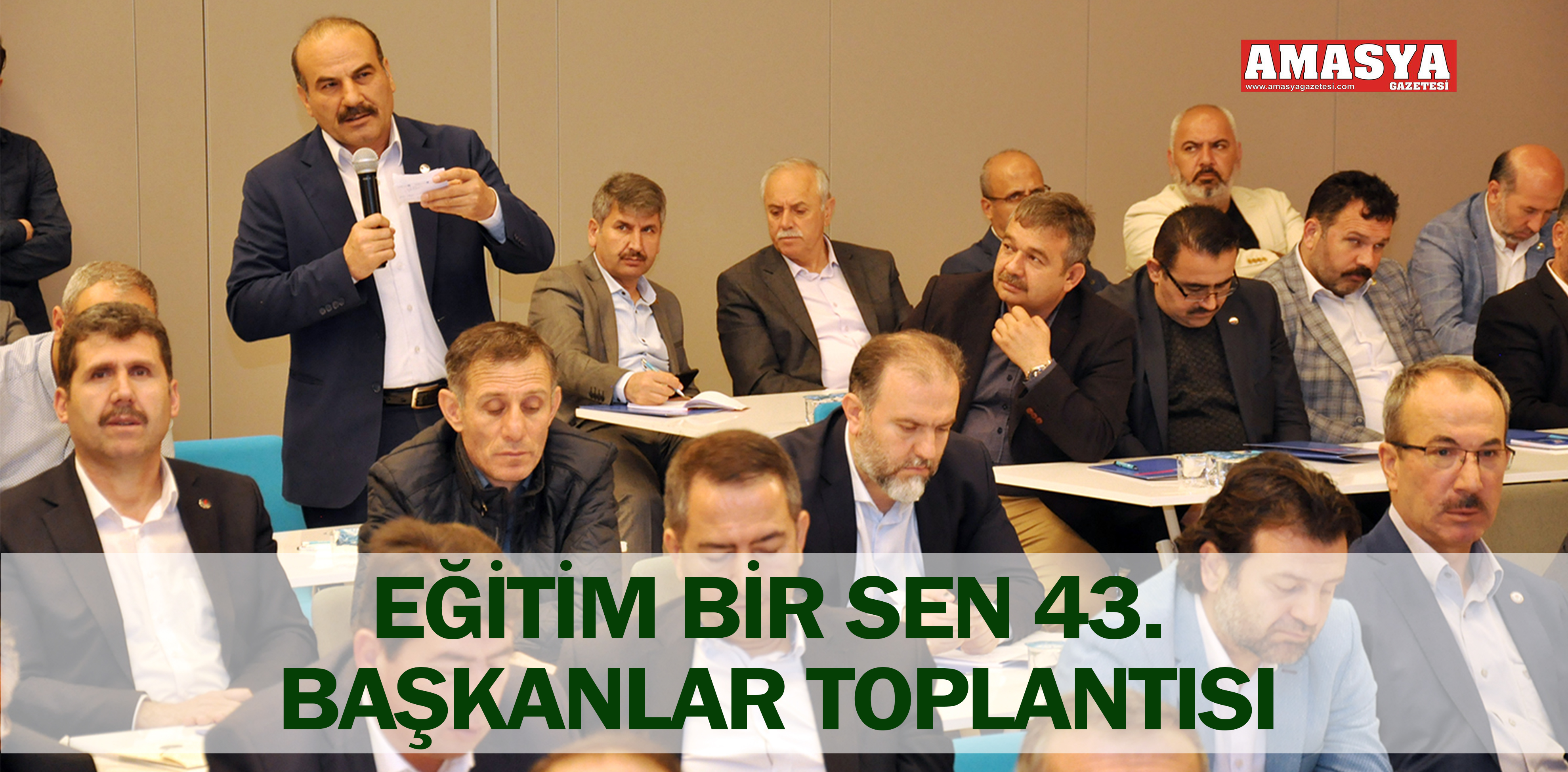 EĞİTİM BİR SEN 43. BAŞKANLAR TOPLANTISI