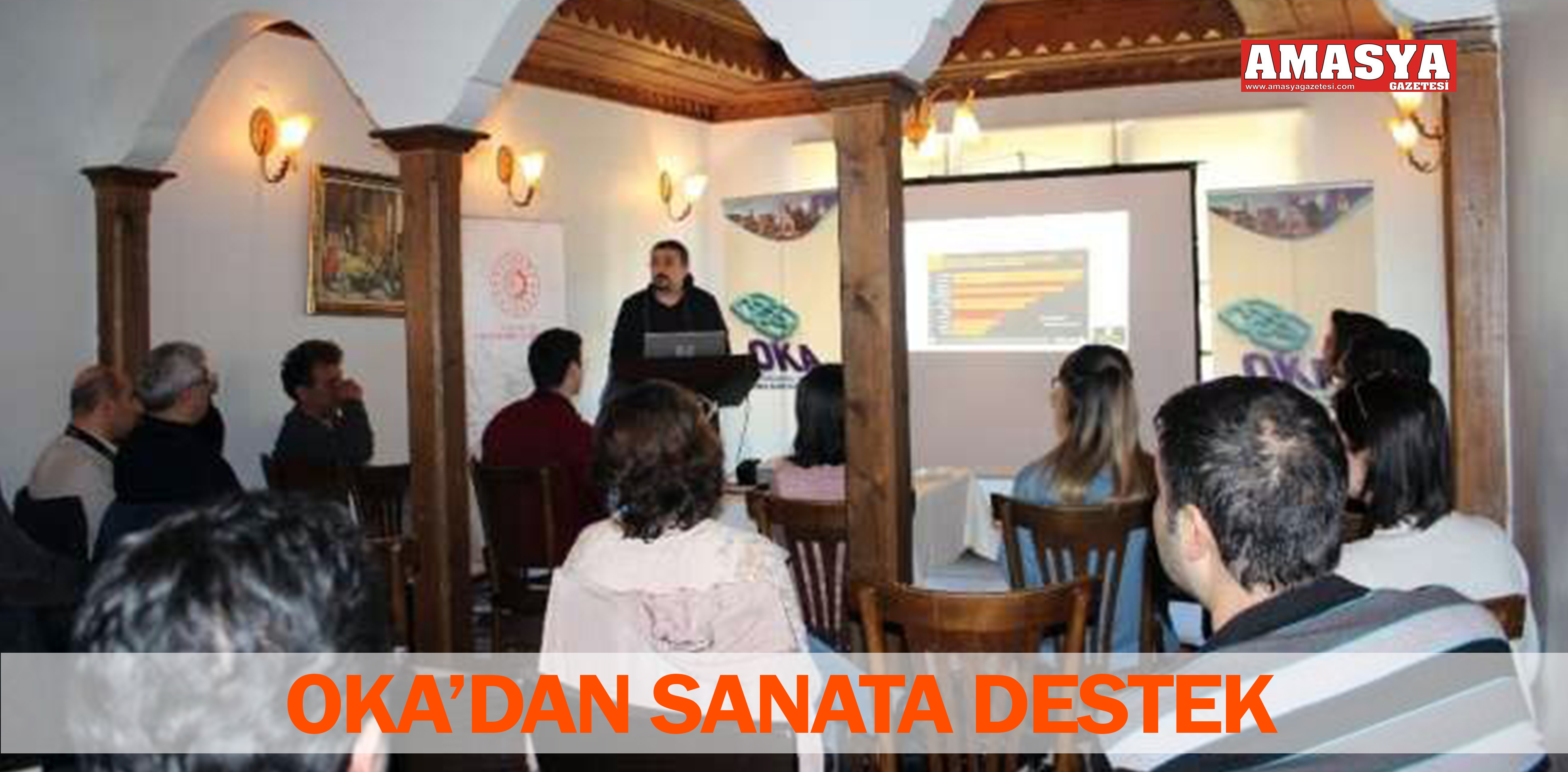 OKA’DAN SANATA DESTEK