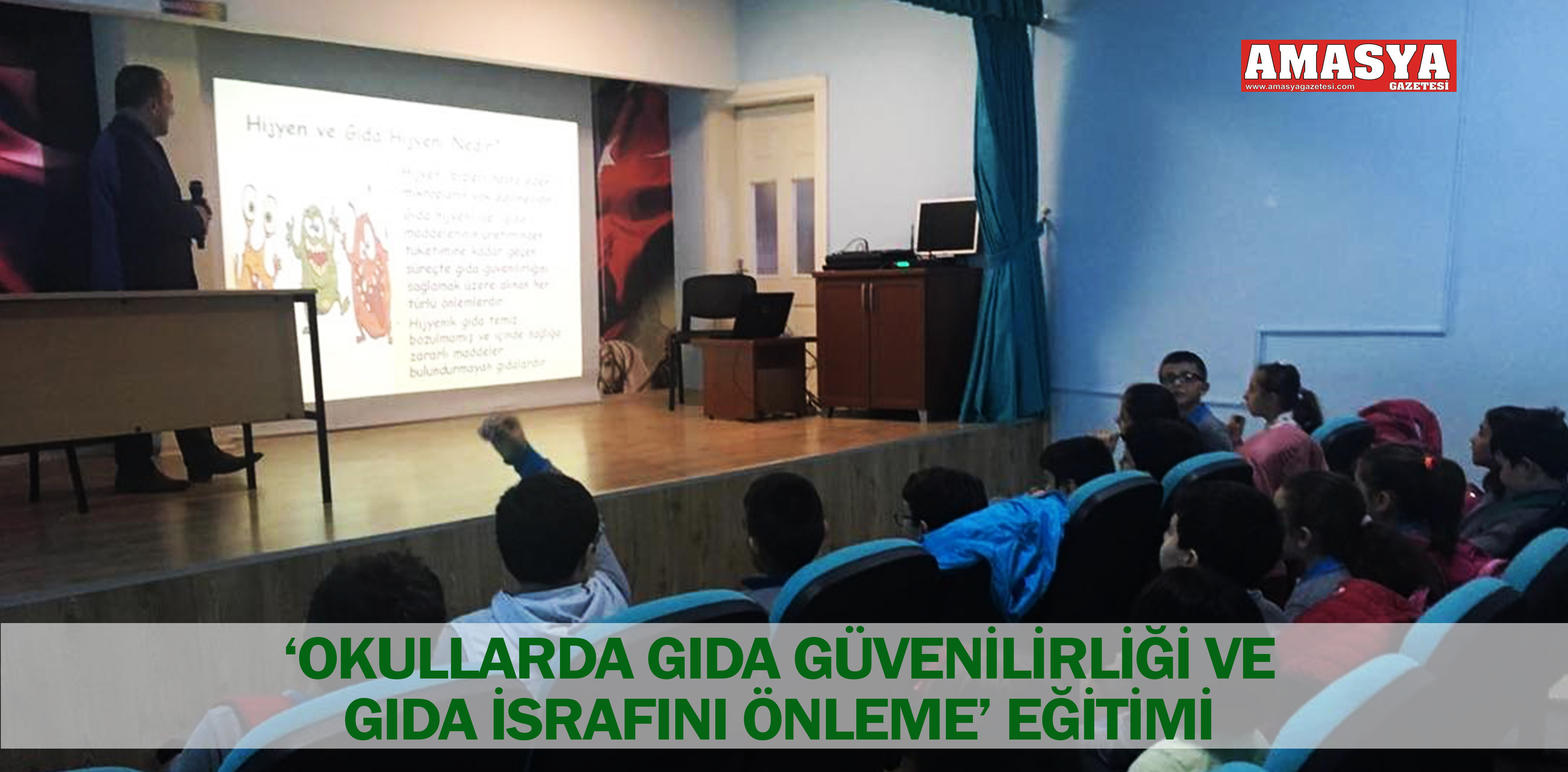 ‘OKULLARDA GIDA GÜVENİLİRLİĞİ VE GIDA İSRAFINI ÖNLEME’ EĞİTİMİ