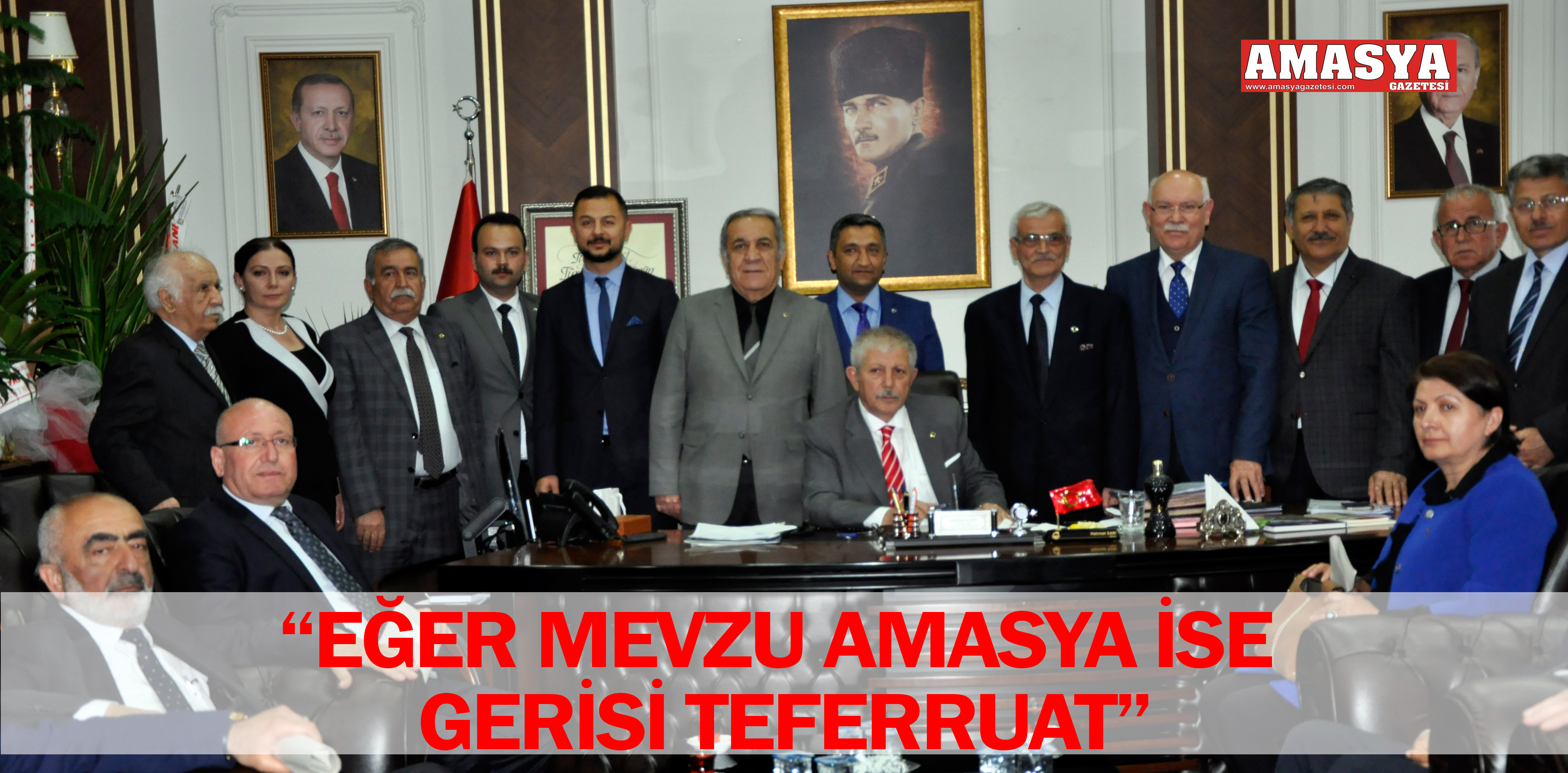 “EĞER MEVZU AMASYA İSE GERİSİ TEFERRUAT”