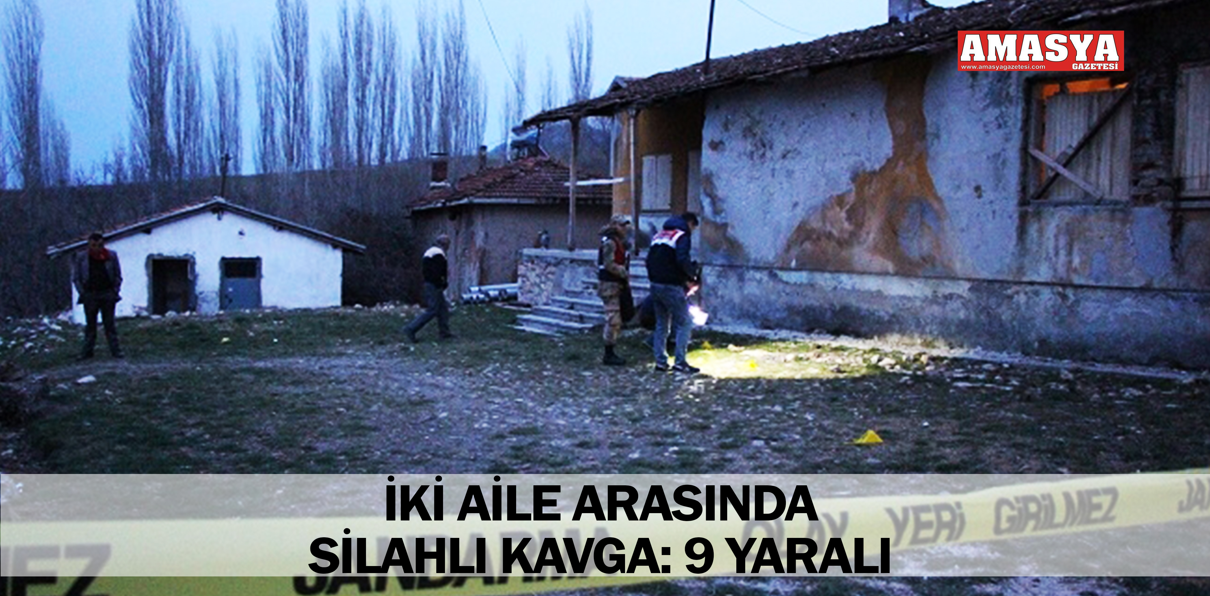 İKİ AİLE ARASINDA SİLAHLI KAVGA: 9 YARALI