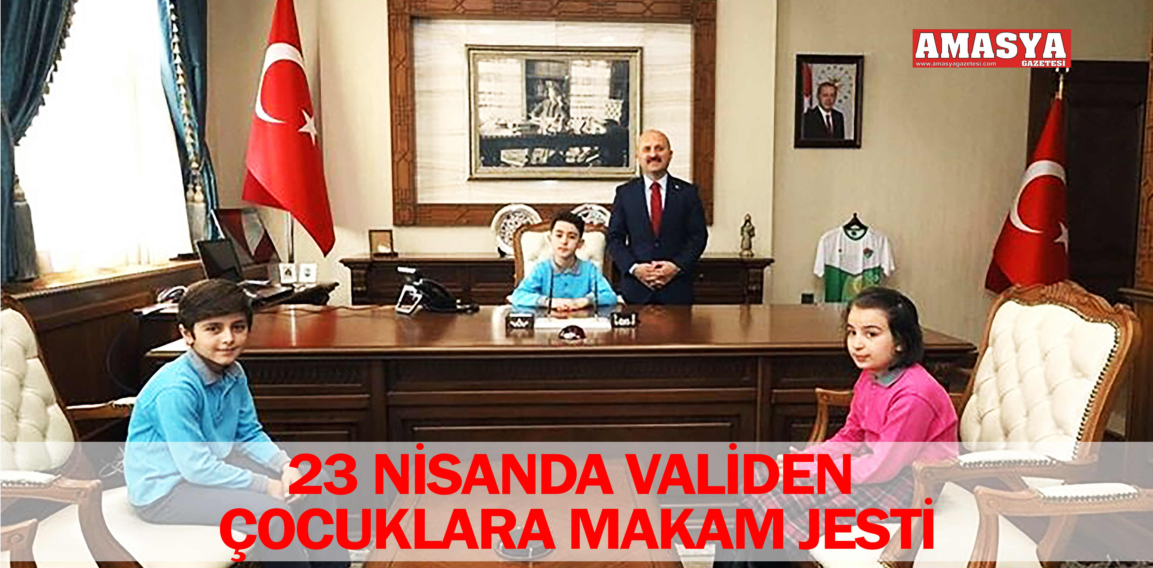 23 NİSANDA VALİDEN ÇOCUKLARA MAKAM JESTİ