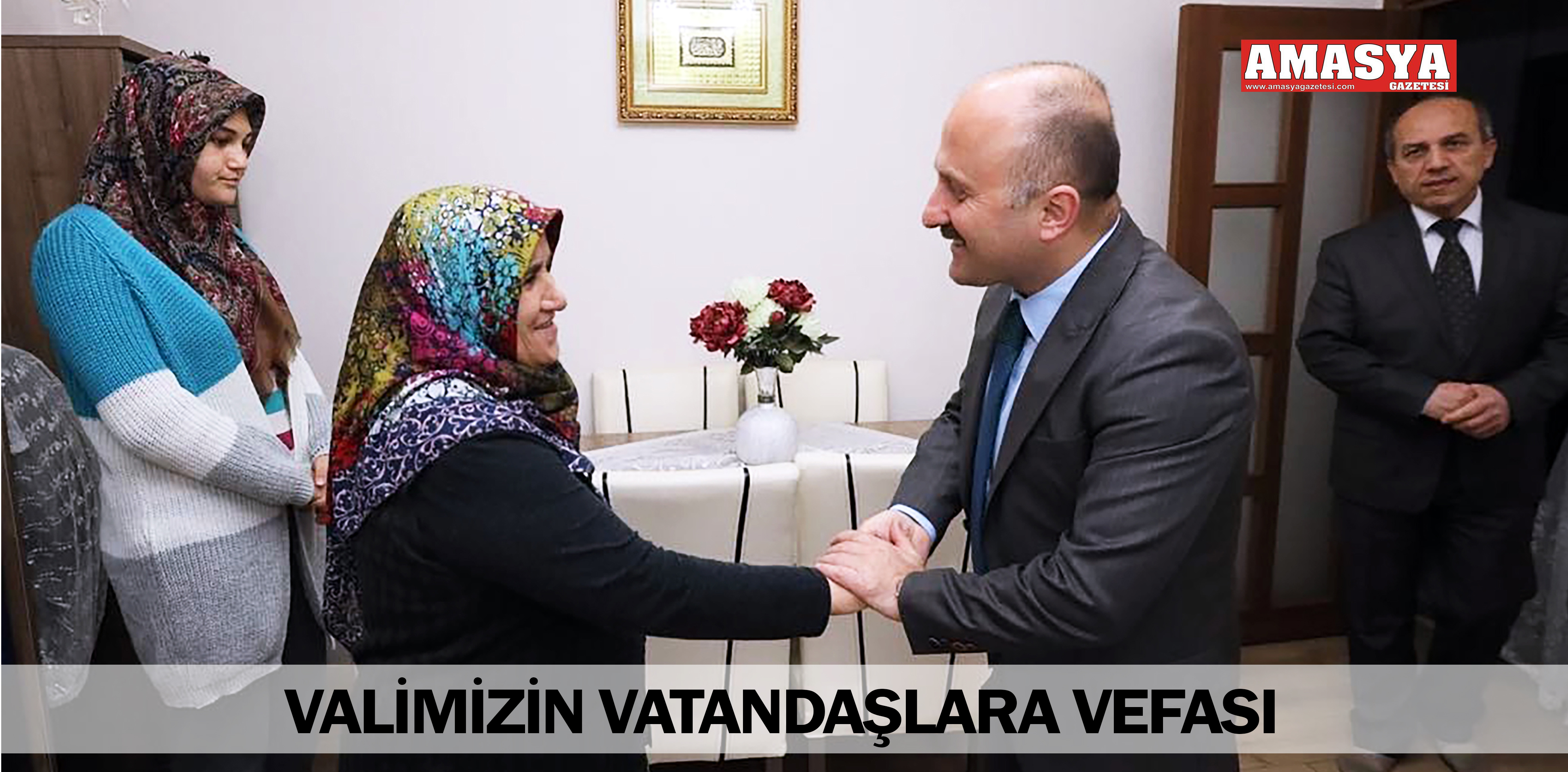 VALİMİZİN VATANDAŞLARA VEFASI