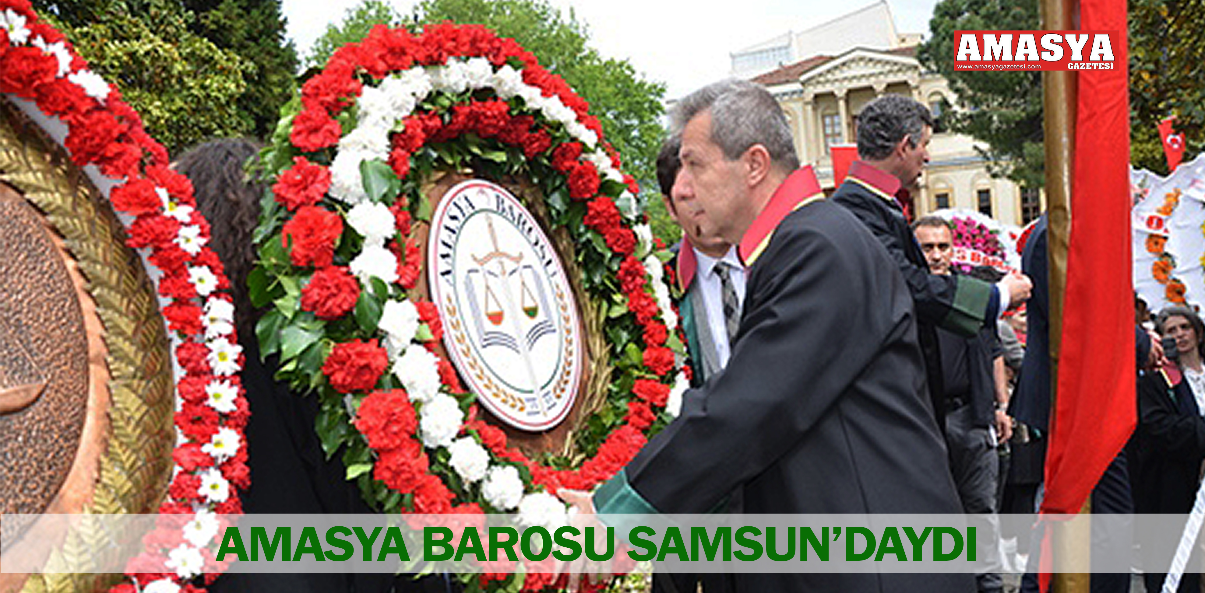 AMASYA BAROSU SAMSUN’DAYDI