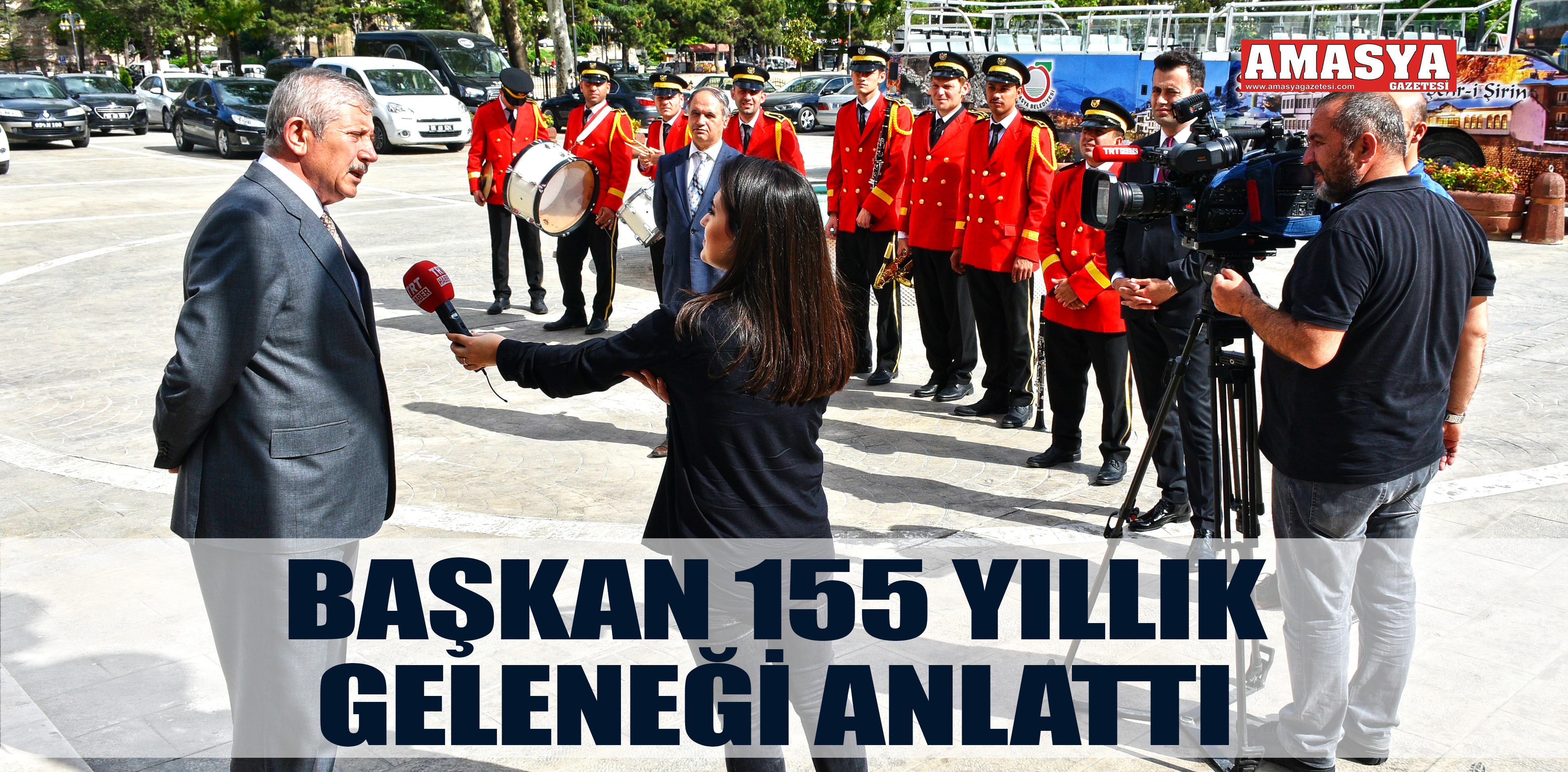 BAŞKAN 155 YILLIK GELENEĞİ ANLATTI