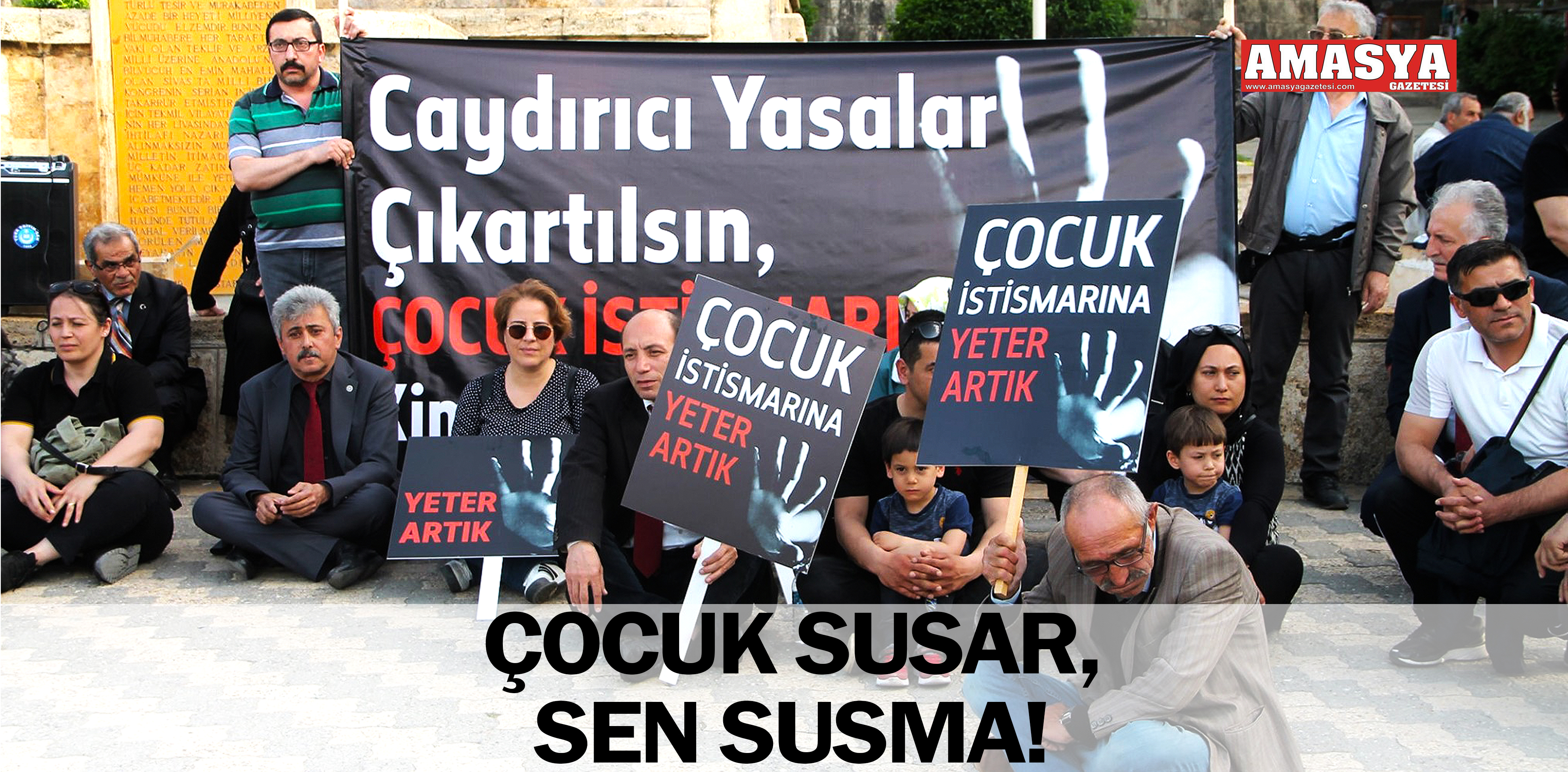 ÇOCUK SUSAR, SEN SUSMA!