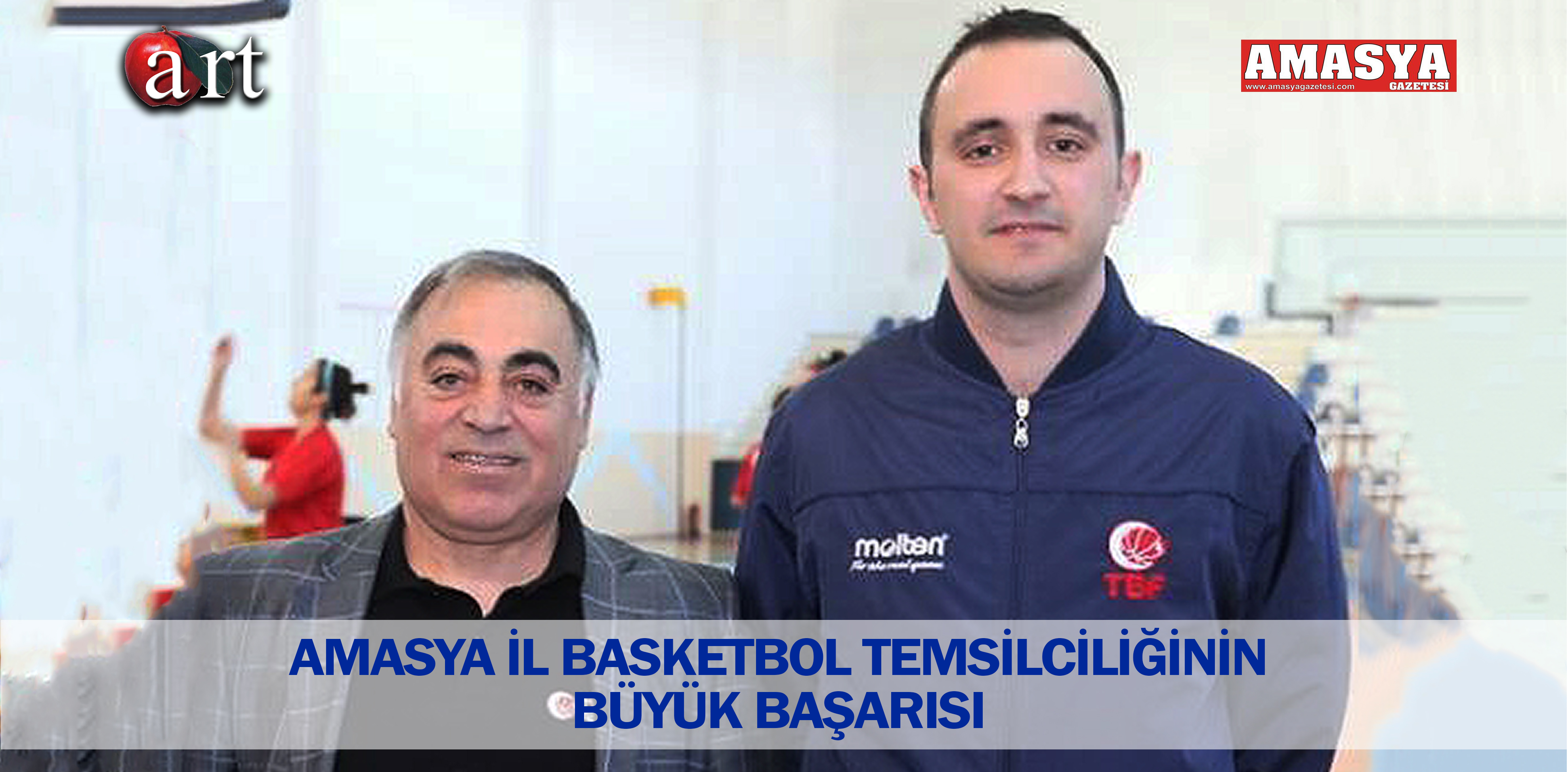 AMASYA İL BASKETBOL TEMSİLCİLİĞİNİN BÜYÜK BAŞARISI