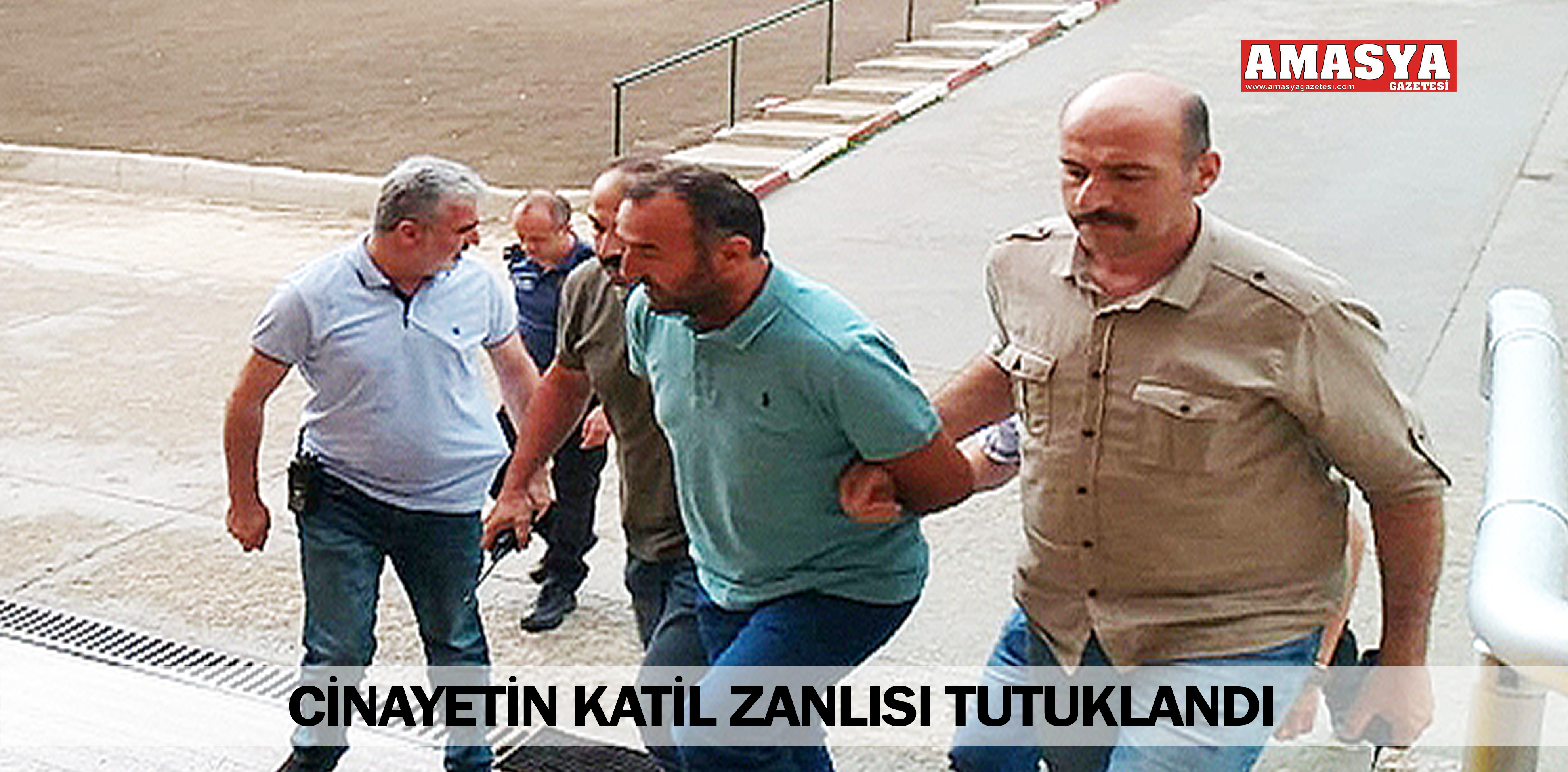 CİNAYETİN KATİL ZANLISI TUTUKLANDI