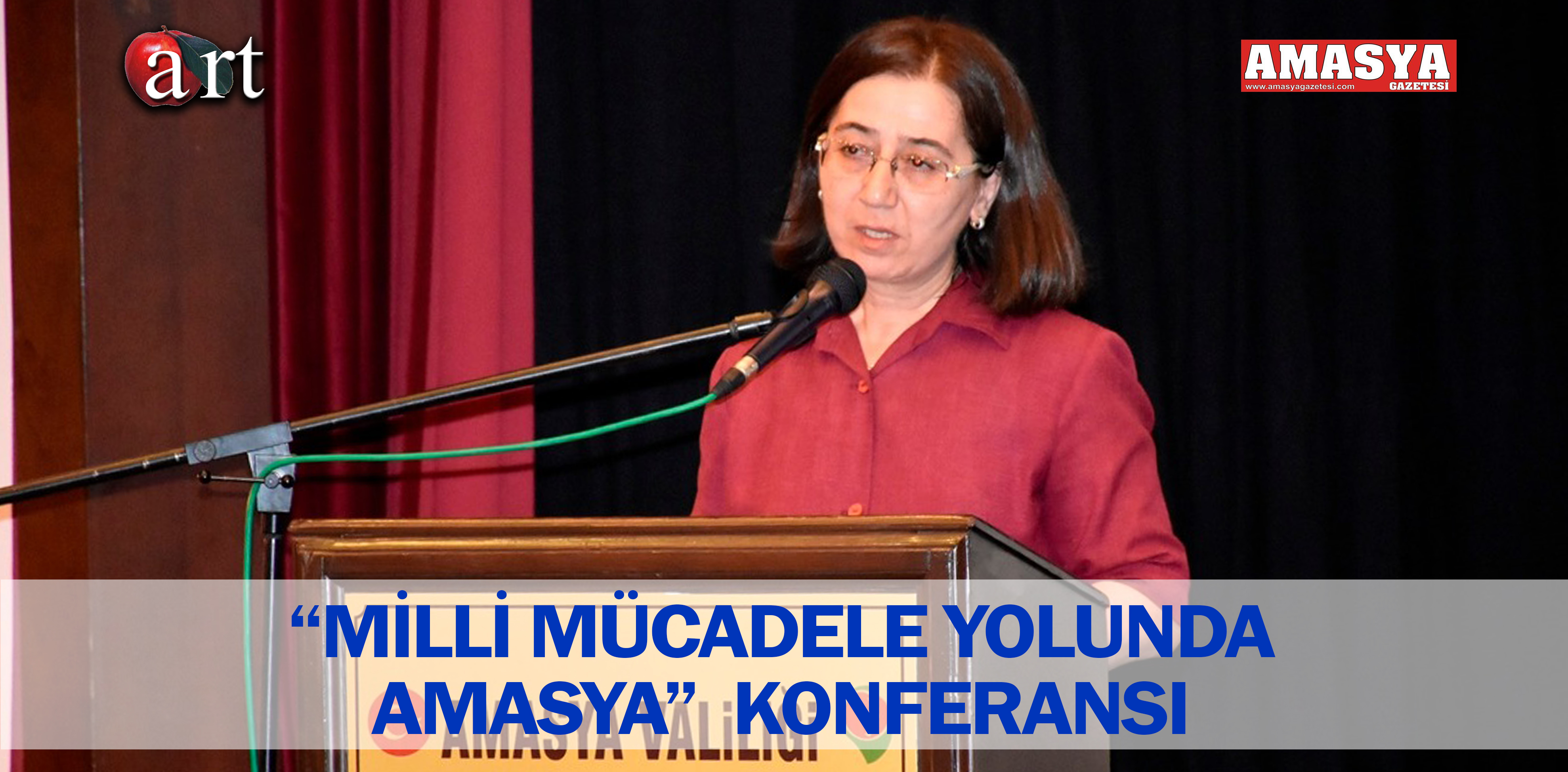 “MİLLİ MÜCADELE YOLUNDA AMASYA”  KONFERANSI