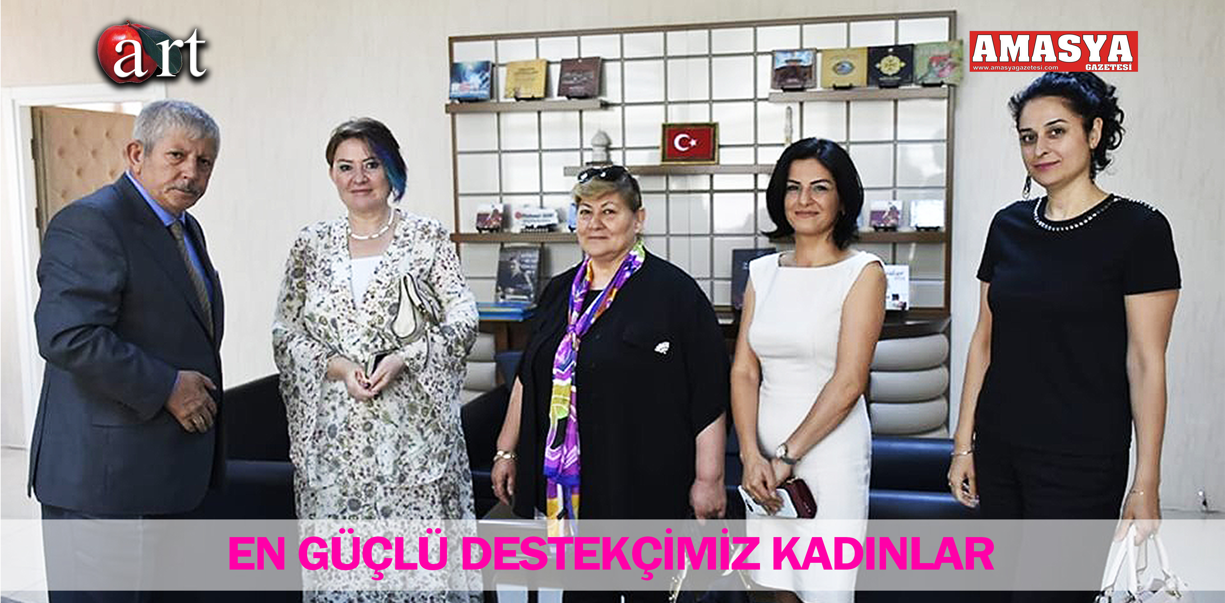 EN GÜÇLÜ DESTEKÇİMİZ KADINLAR