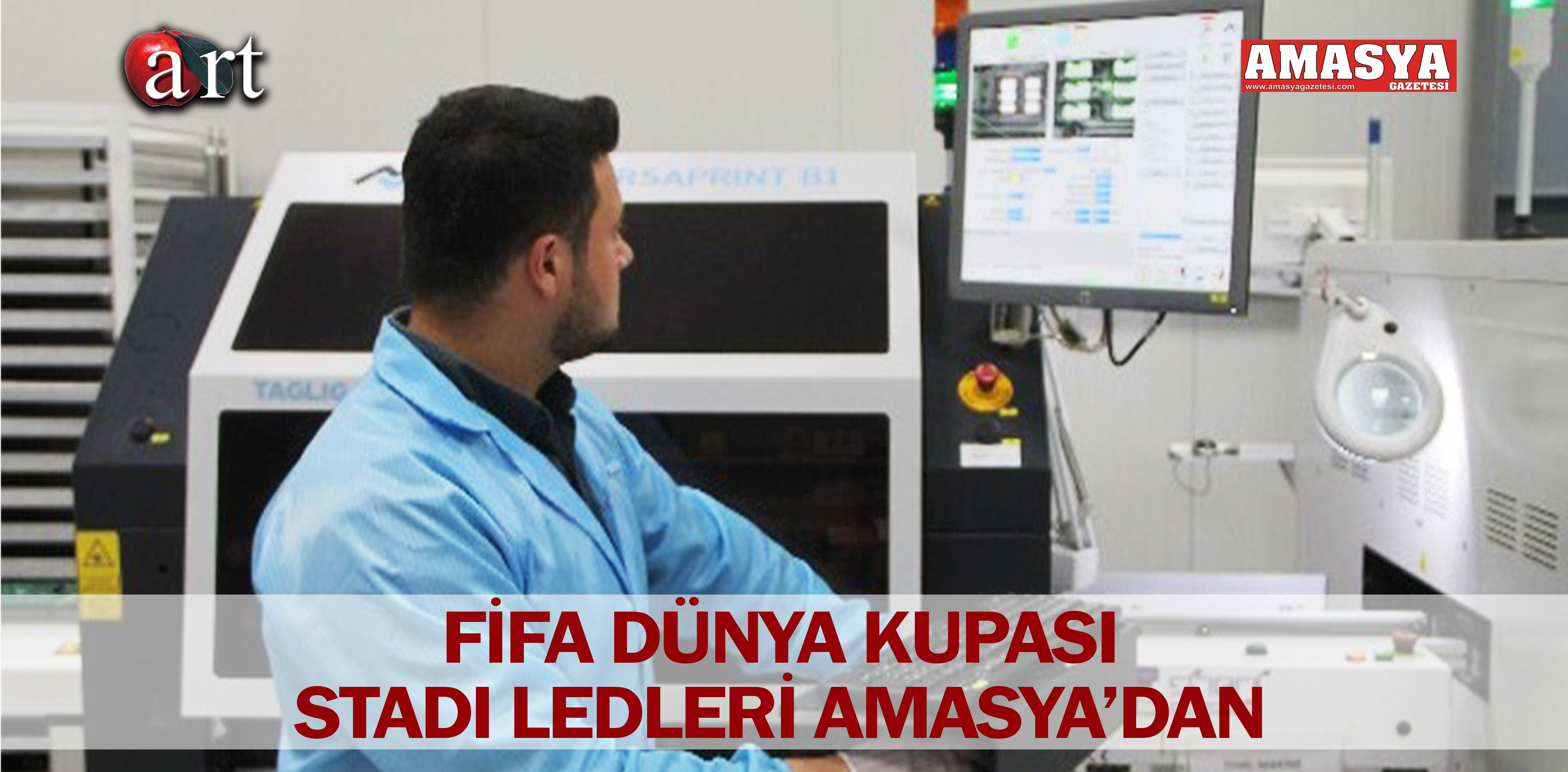 FİFA DÜNYA KUPASI STADI LEDLERİ AMASYA’DAN