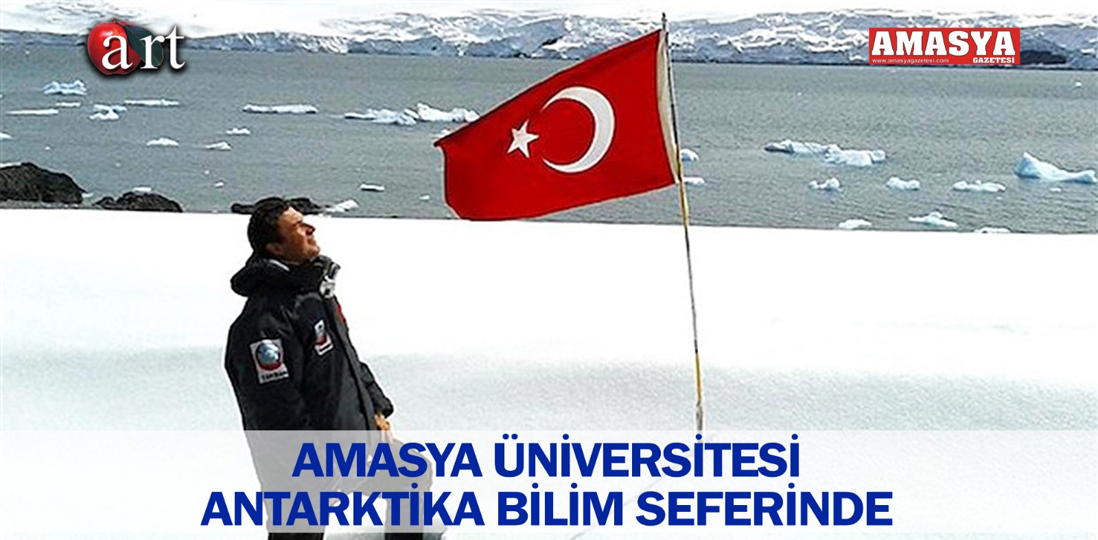 AMASYA ÜNİVERSİTESİ ANTARKTİKA BİLİM SEFERİNDE