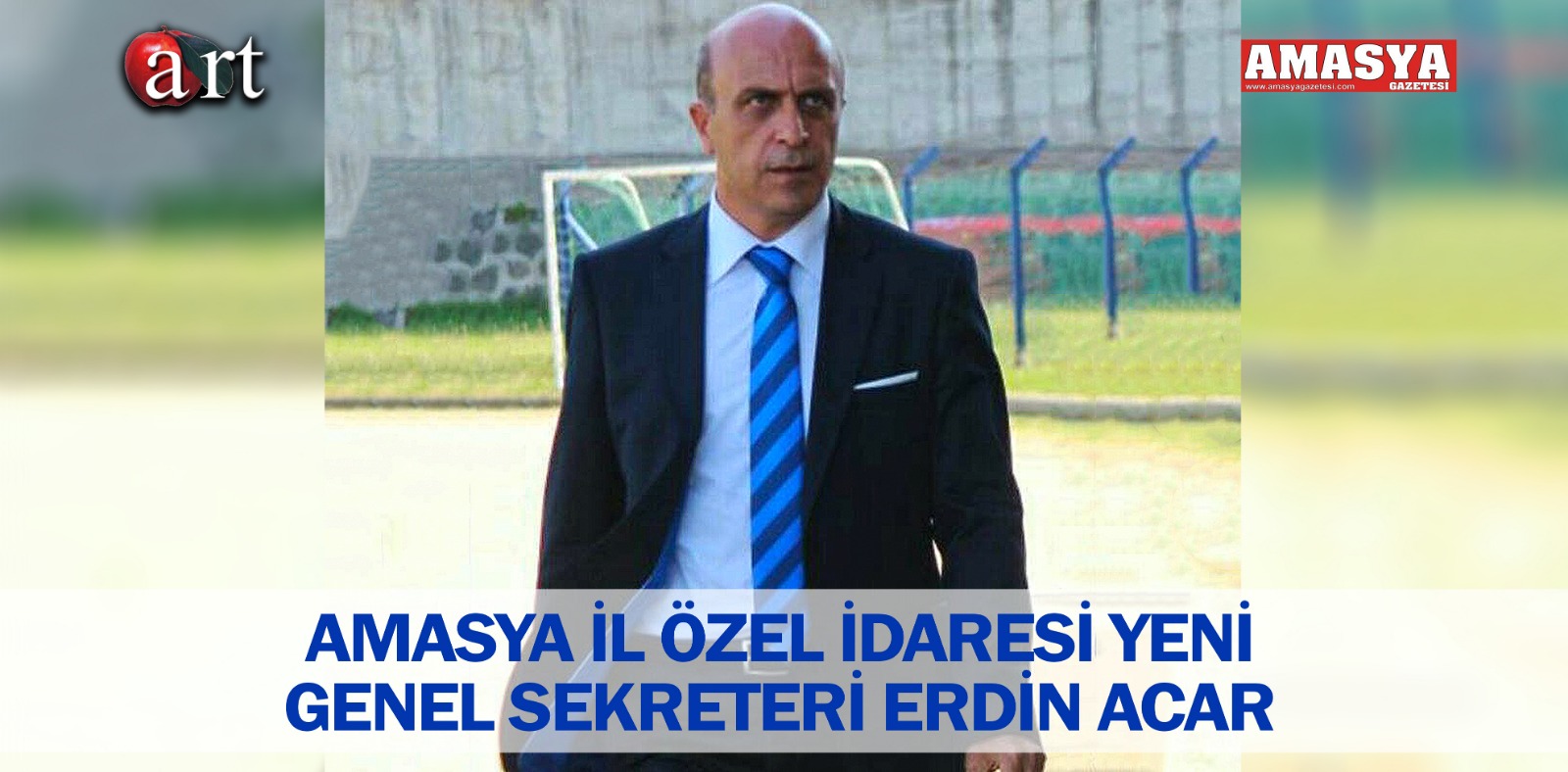 AMASYA İL ÖZEL İDARESİ YENİ GENEL SEKRETERİ ERDİN ACAR