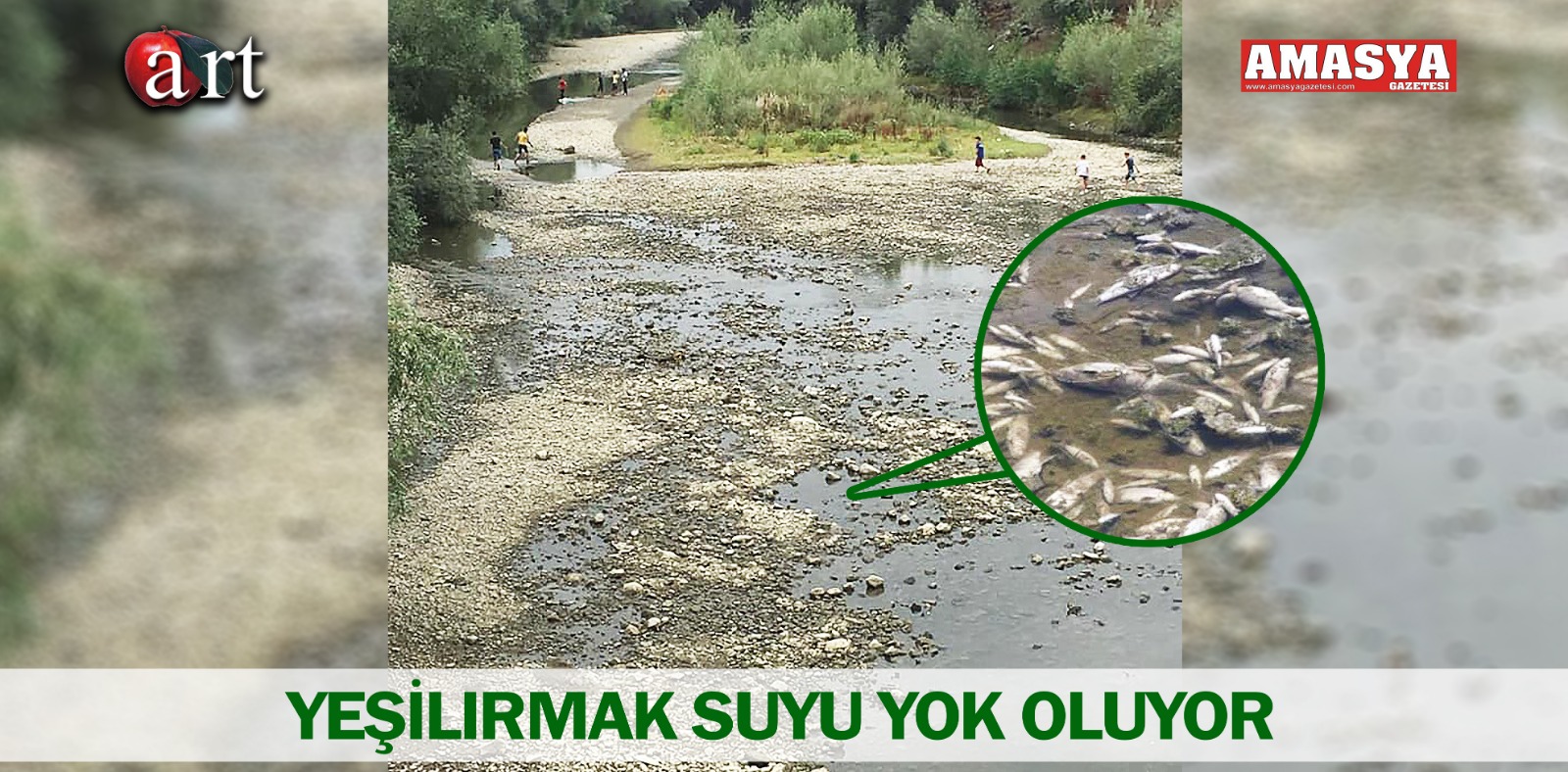 YEŞİLIRMAK SUYU YOK OLUYOR