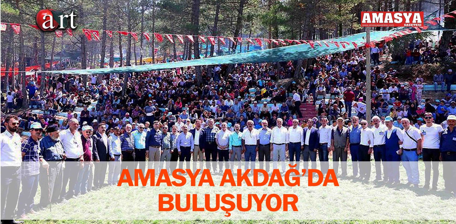 AMASYA AKDAĞ’DA BULUŞUYOR