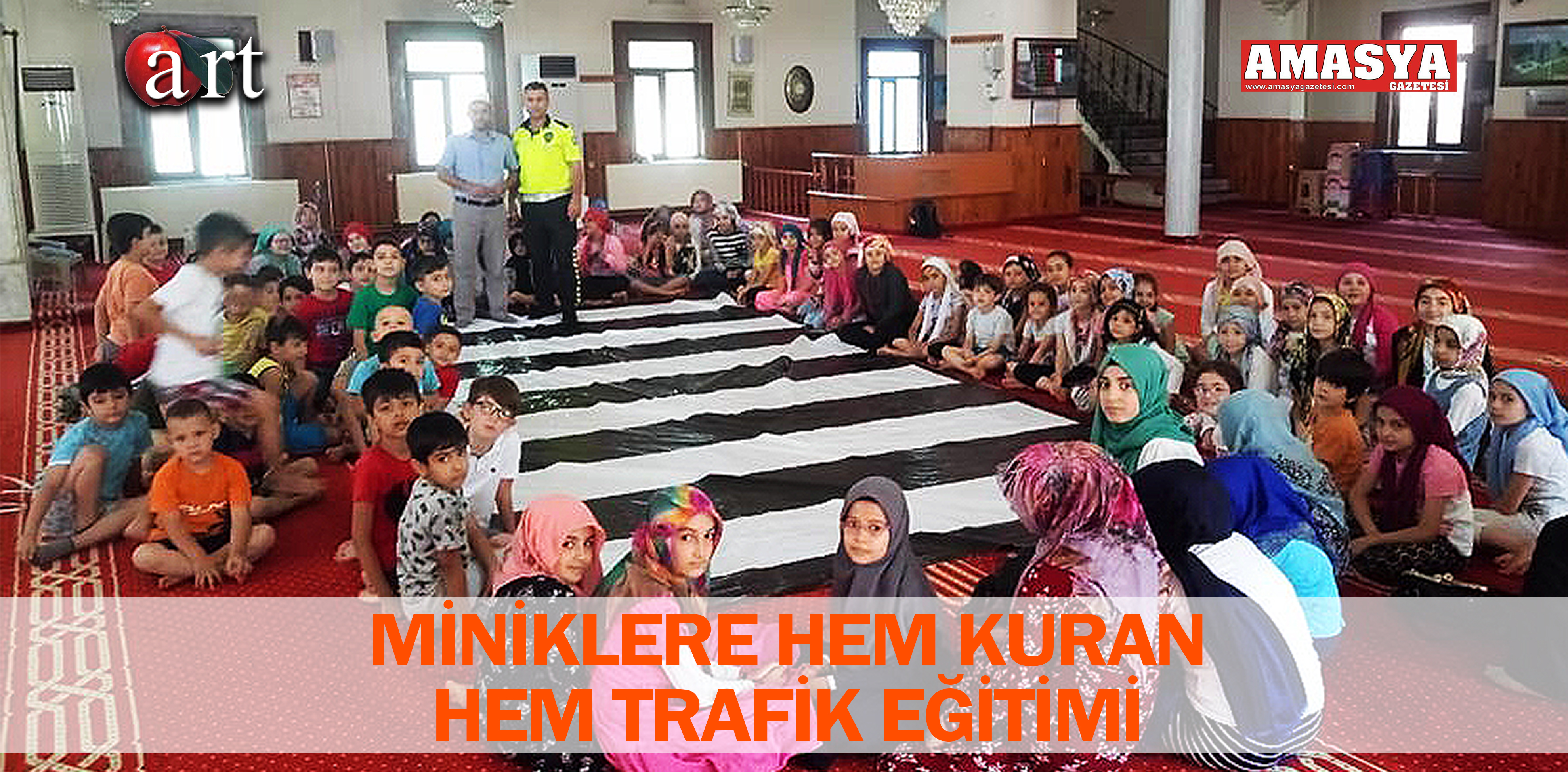 MİNİKLERE HEM KURAN HEM TRAFİK EĞİTİMİ