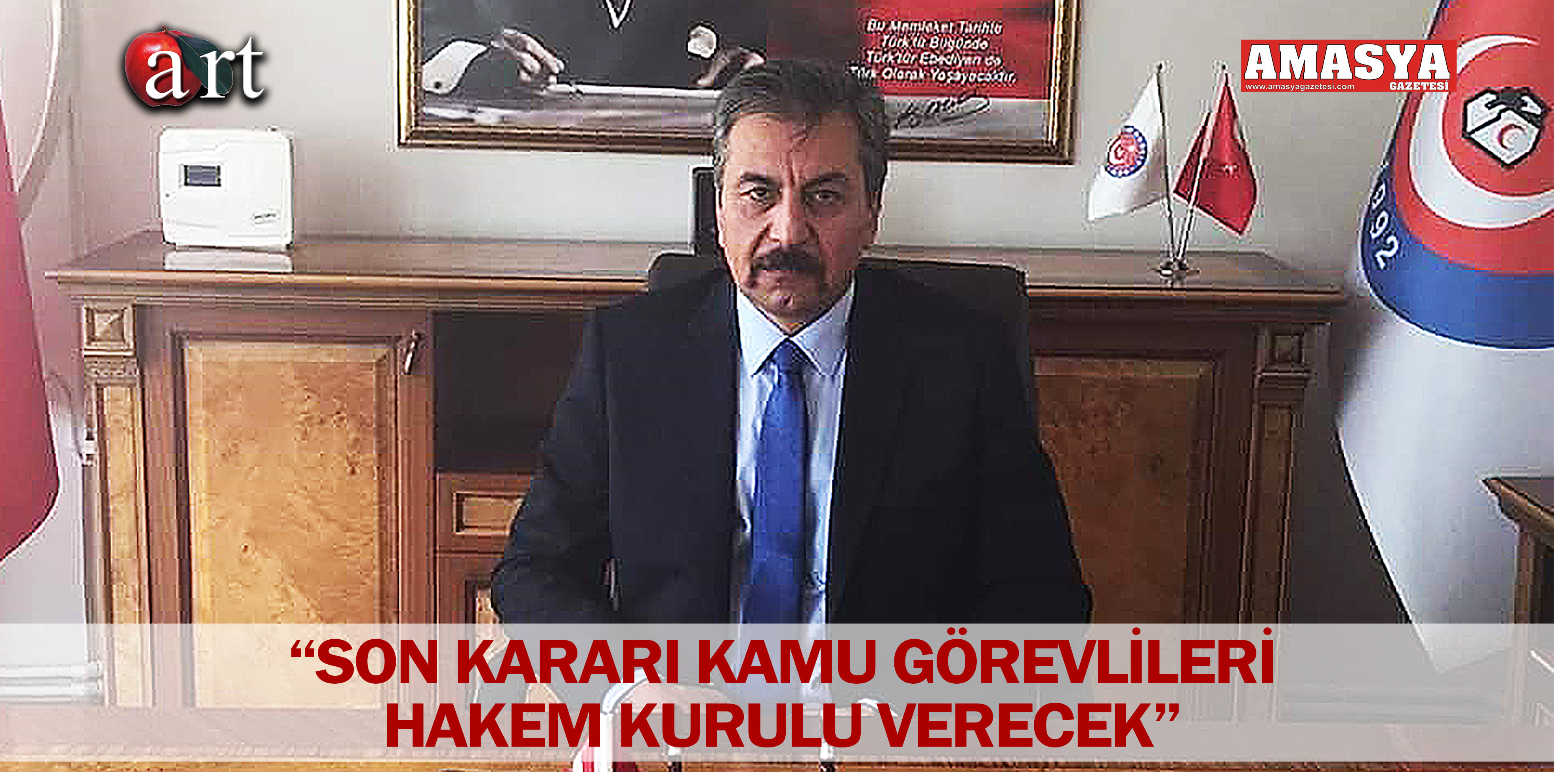 “SON KARARI KAMU GÖREVLİLERİ HAKEM KURULU VERECEK”