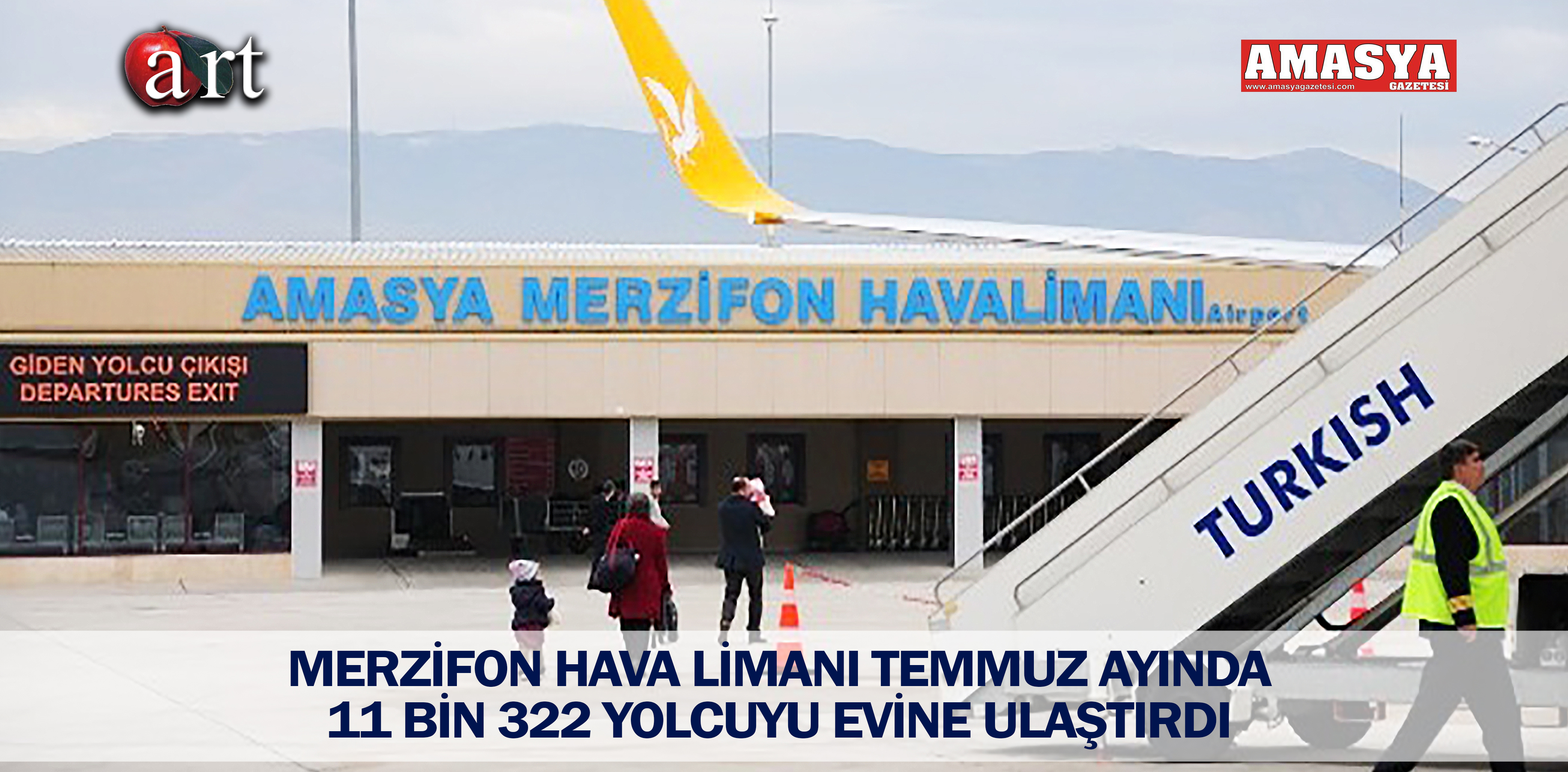 MERZİFON HAVA LİMANI TEMMUZ AYINDA 11 BİN 322 YOLCUYU EVİNE ULAŞTIRDI