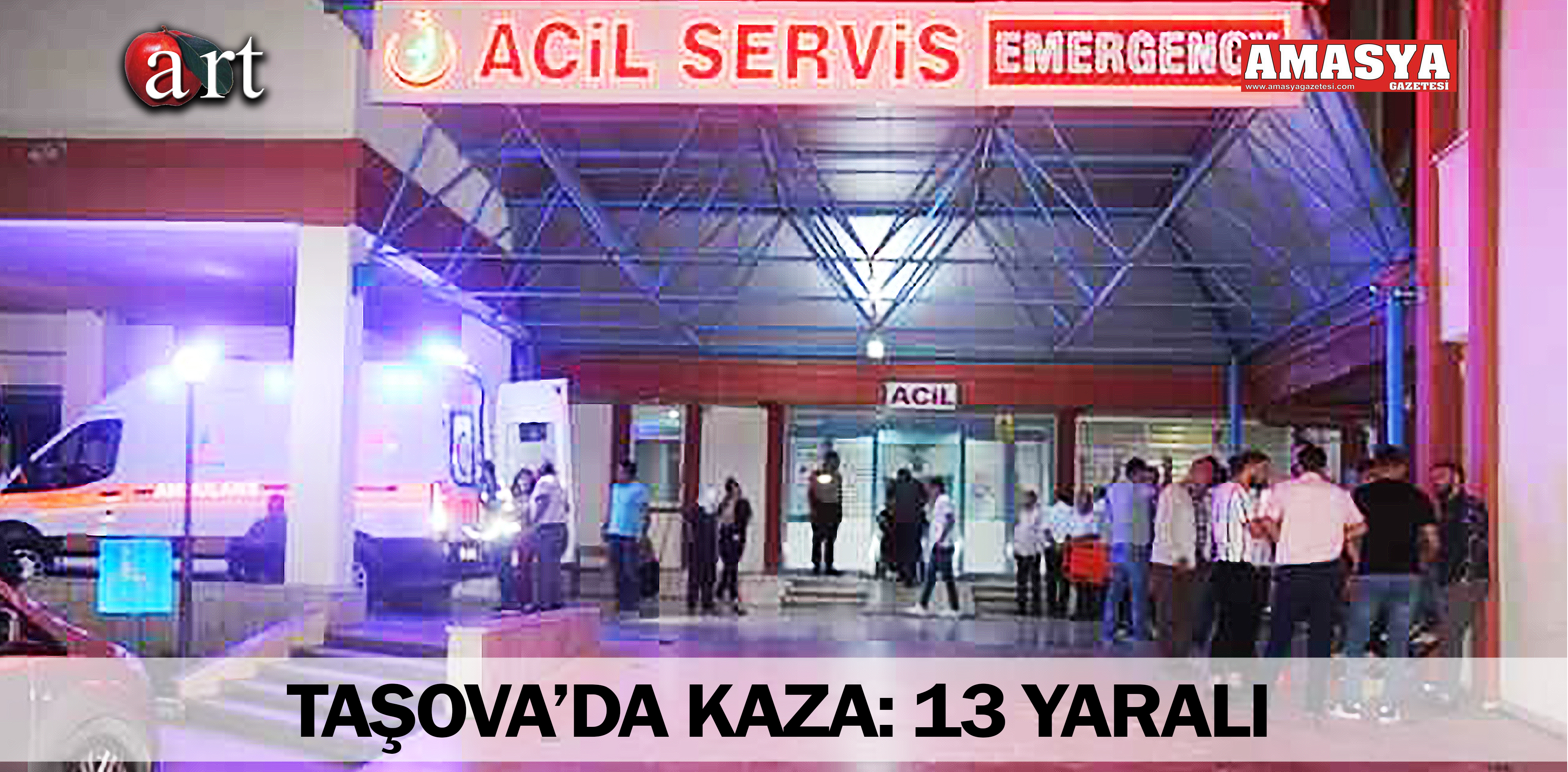 TAŞOVA’DA KAZA: 13 YARALI