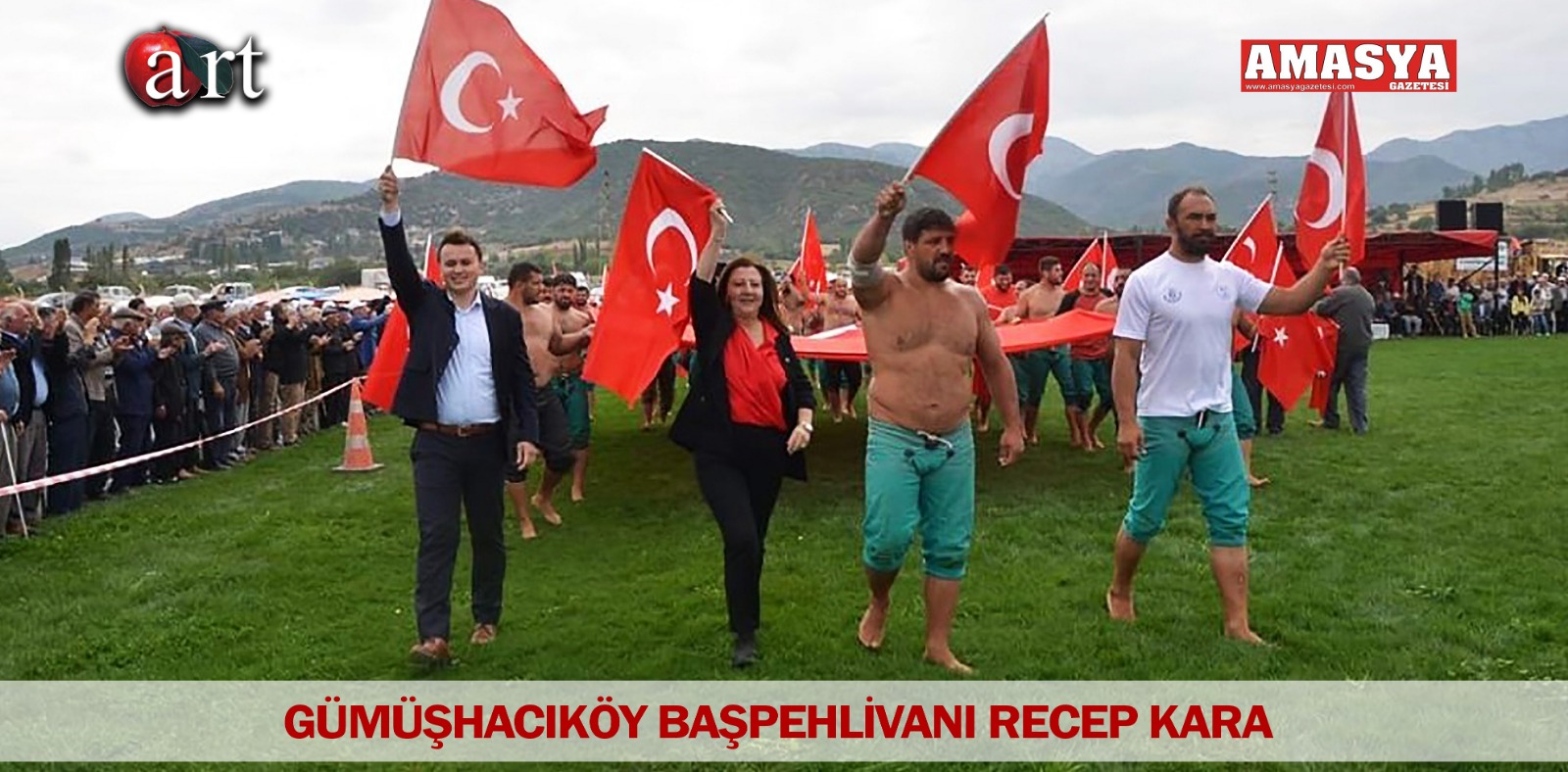 GÜMÜŞHACIKÖY BAŞPEHLİVANI RECEP KARA