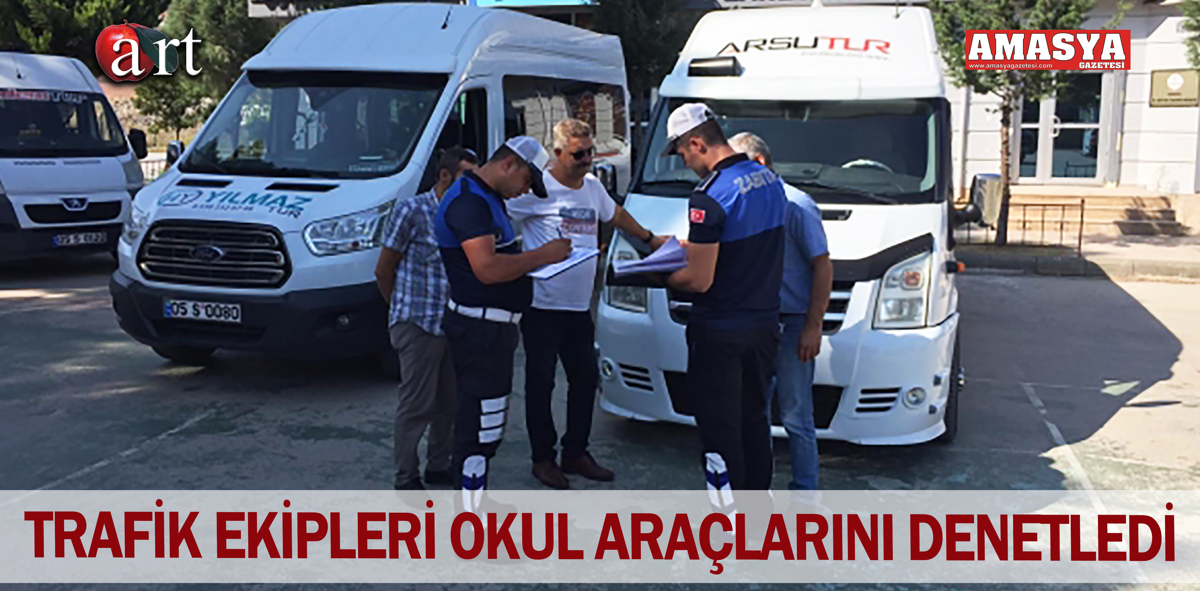 TRAFİK EKİPLERİ OKUL ARAÇLARINI DENETLEDİ