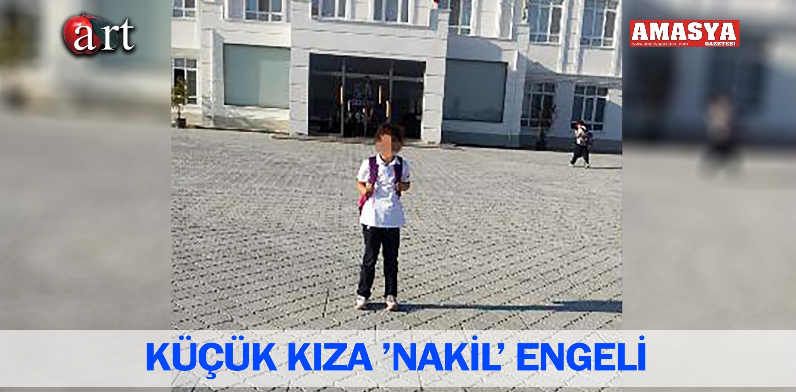 KÜÇÜK KIZA ’NAKİL’ ENGELİ