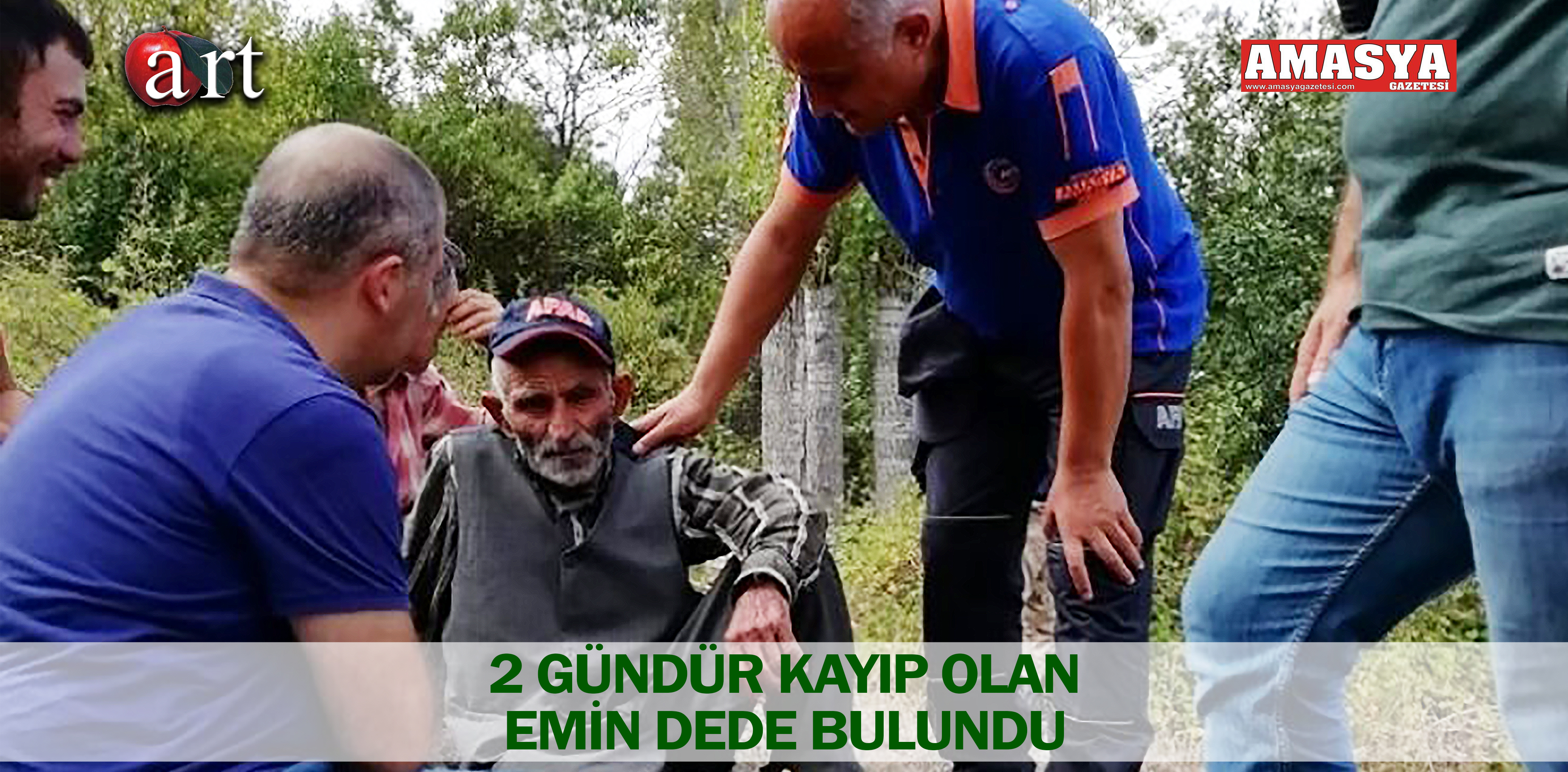 2 GÜNDÜR KAYIP OLAN EMİN DEDE BULUNDU