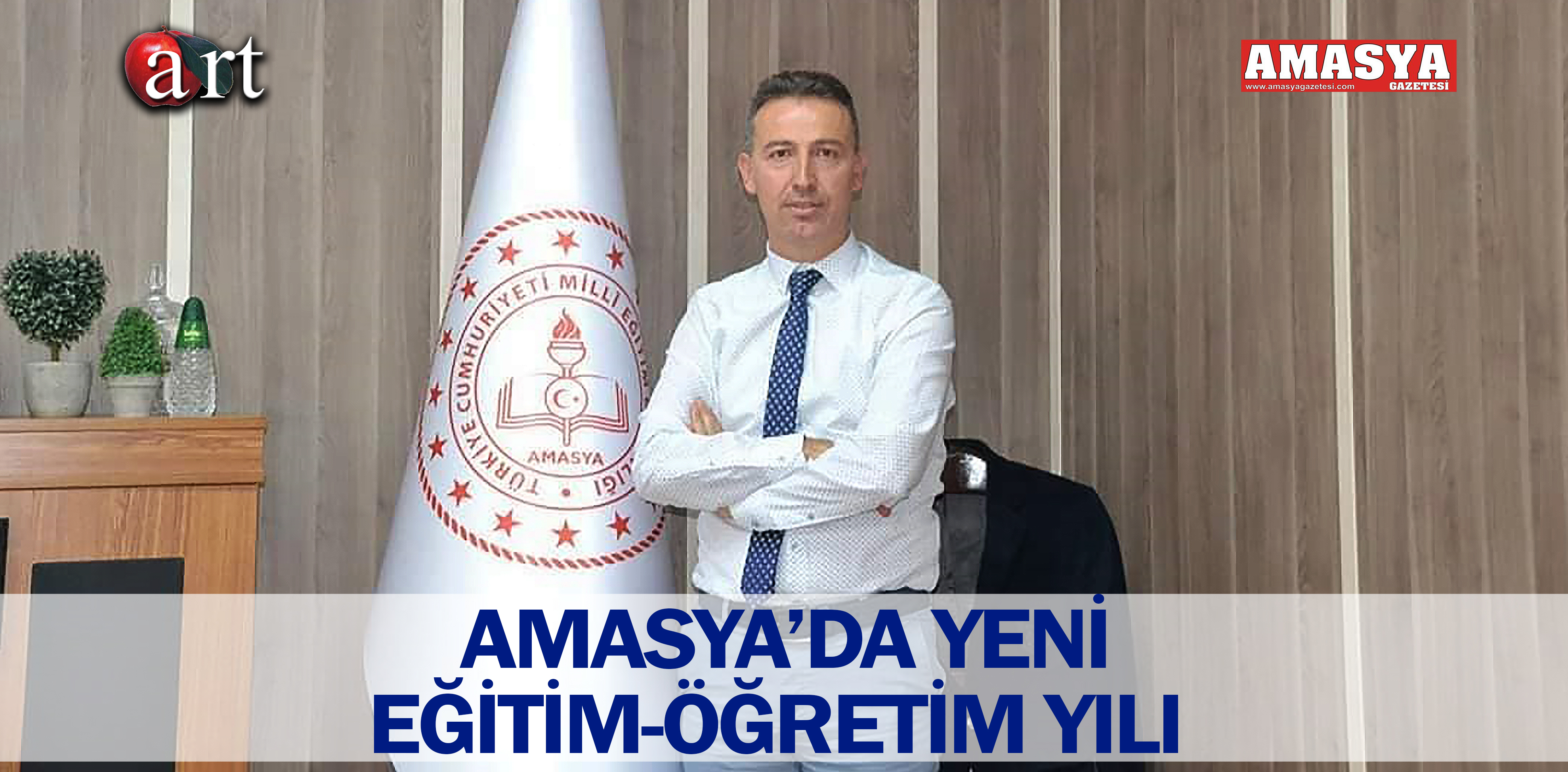 AMASYA’DA YENİ EĞİTİM-ÖĞRETİM YILI