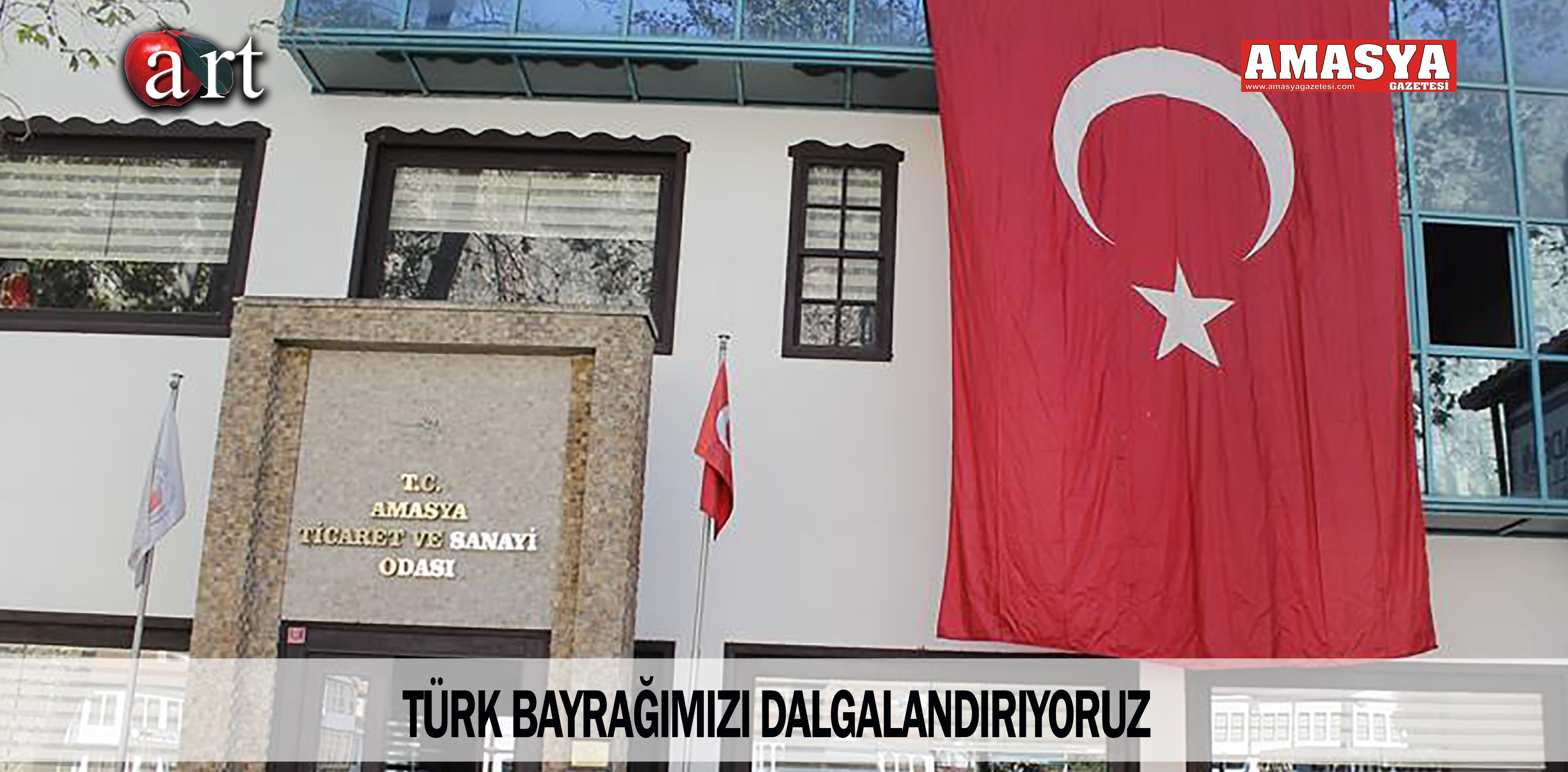 TÜRK BAYRAĞIMIZI DALGALANDIRIYORUZ