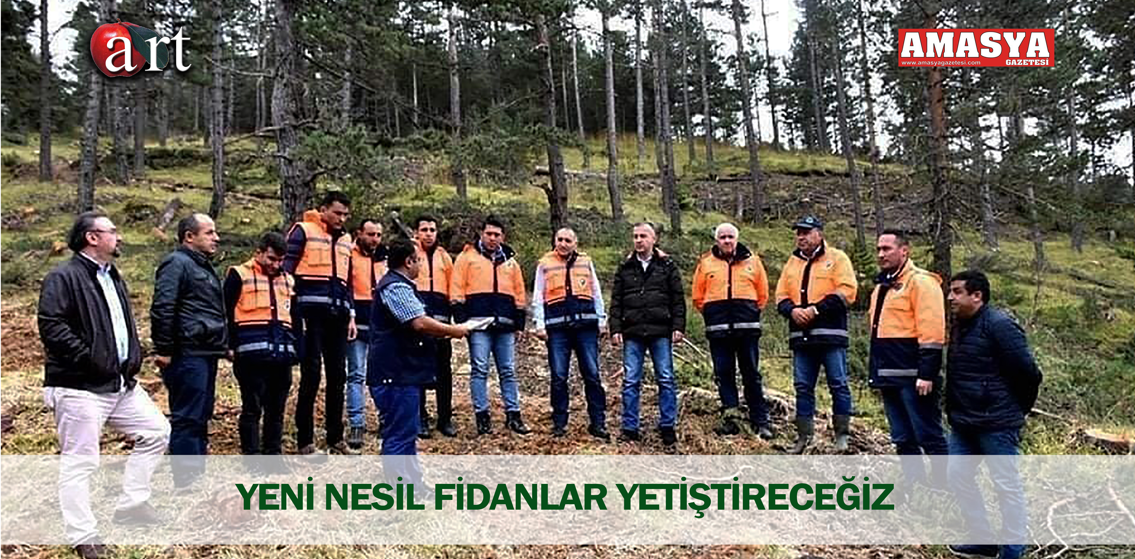 YENİ NESİL FİDANLAR YETİŞTİRECEĞİZ