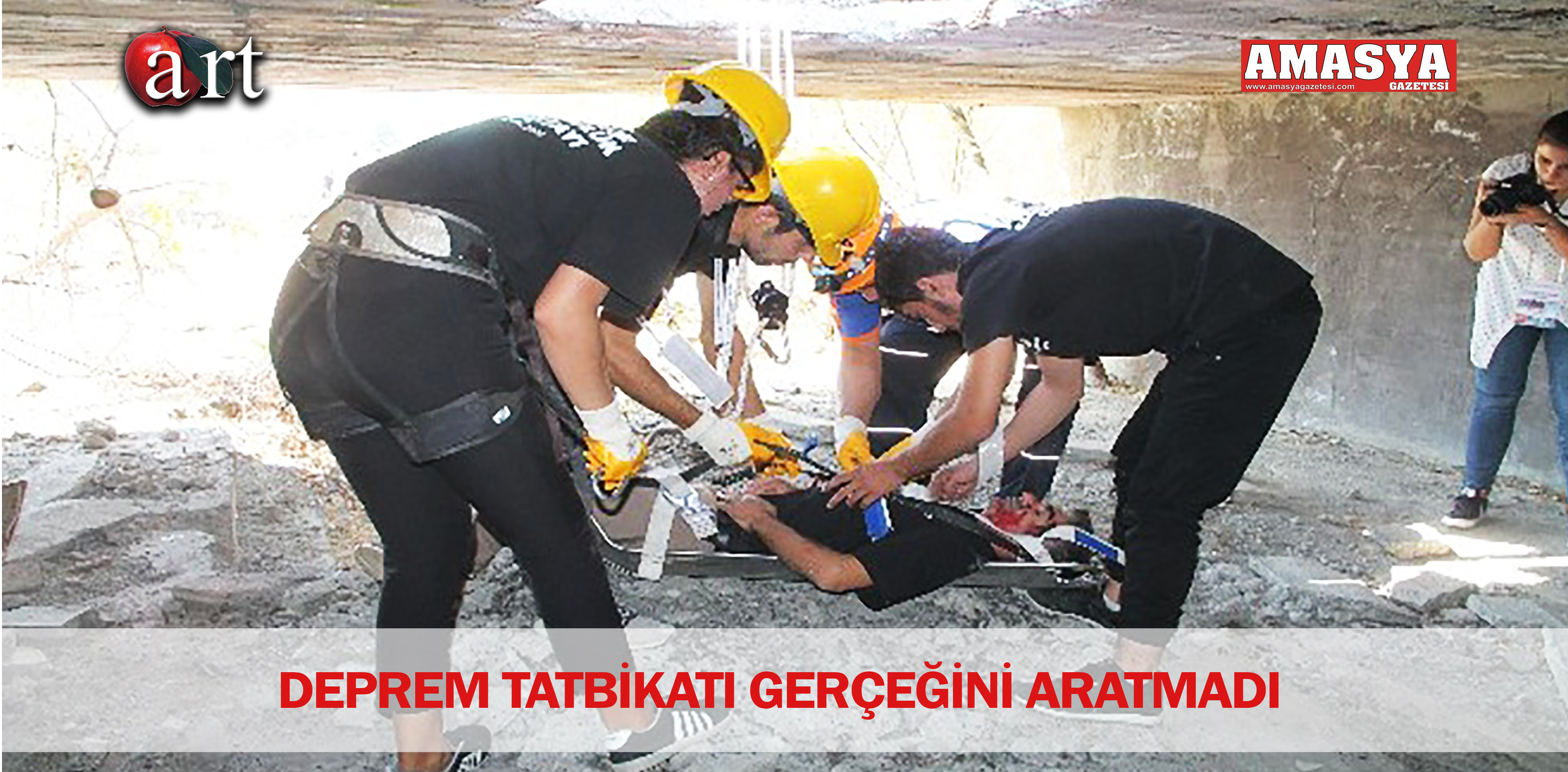 DEPREM TATBİKATI GERÇEĞİNİ ARATMADI