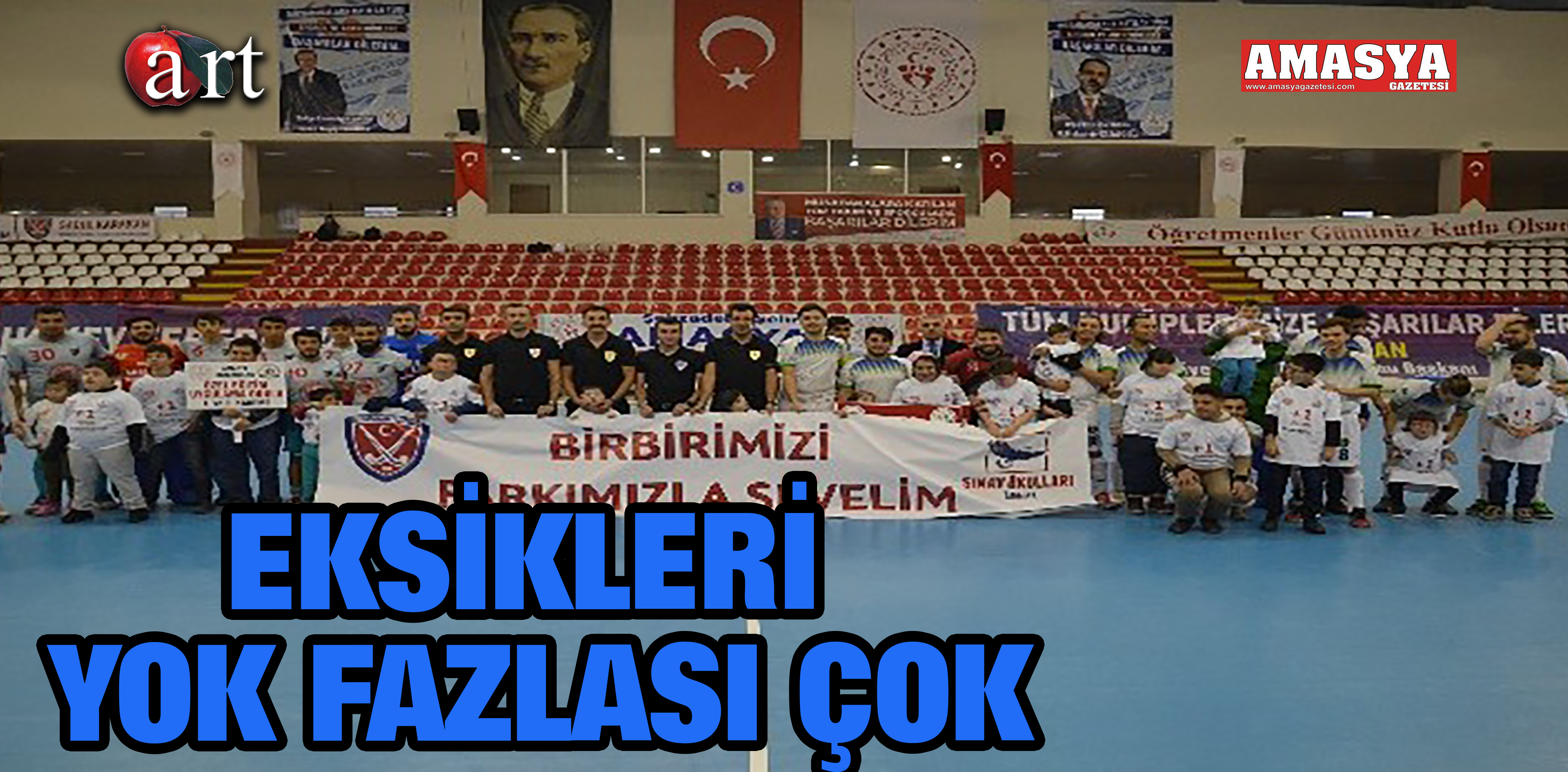 EKSİKLERİ YOK FAZLASI VAR